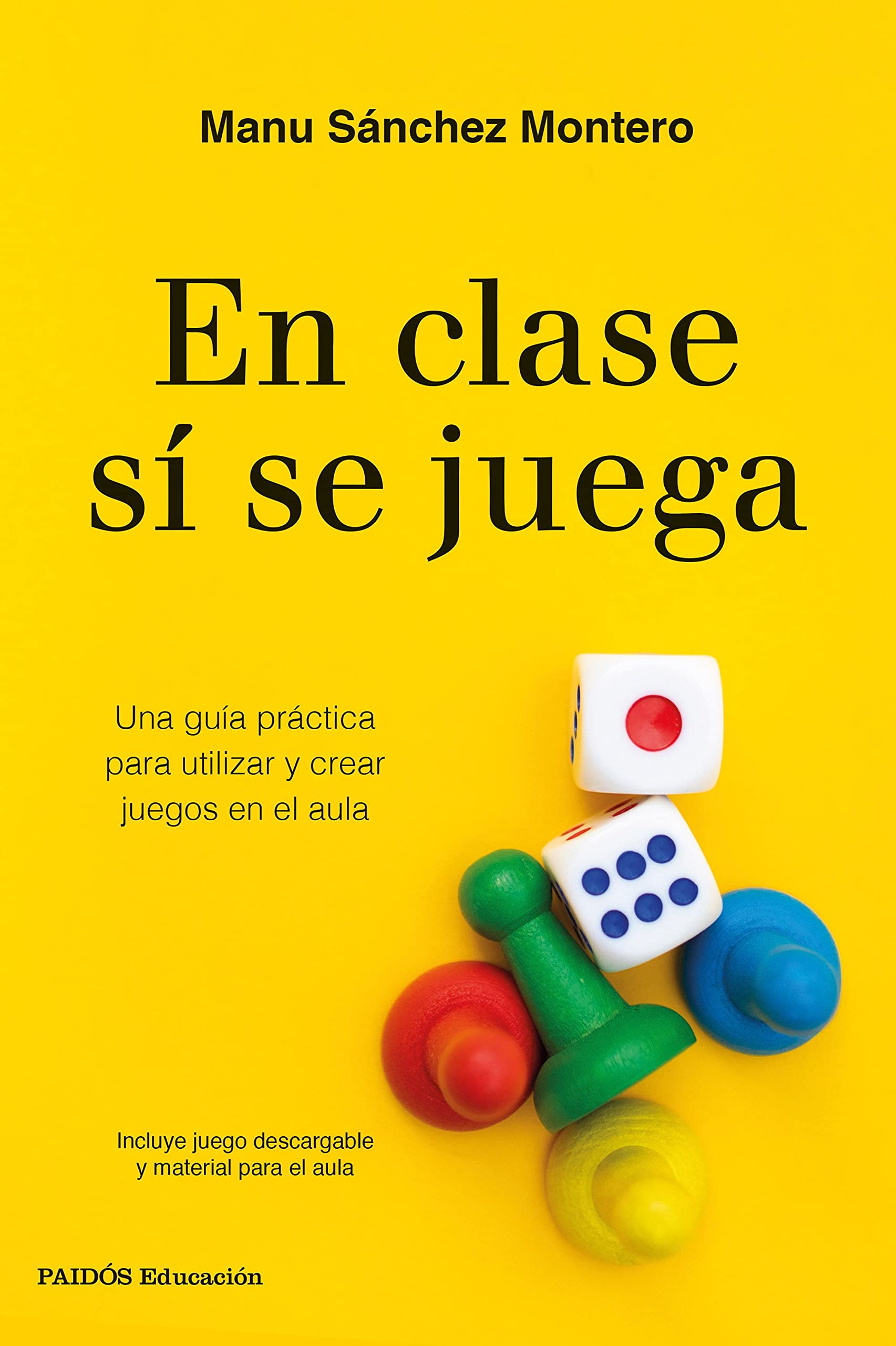 Libro: En clase sí se juega: Una guía práctica para crear tus propios juegos en el aula (Educación)