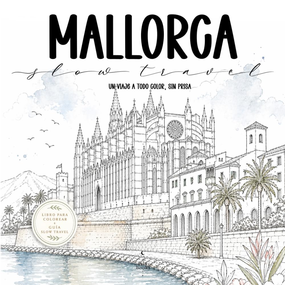 Libro: Mallorca slow travel: Un viaje a todo color, sin prisa (Spanish Edition)