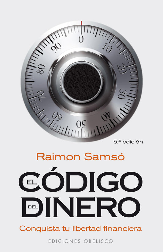 El código del dinero: Conquista tu libertad financiera [Español]