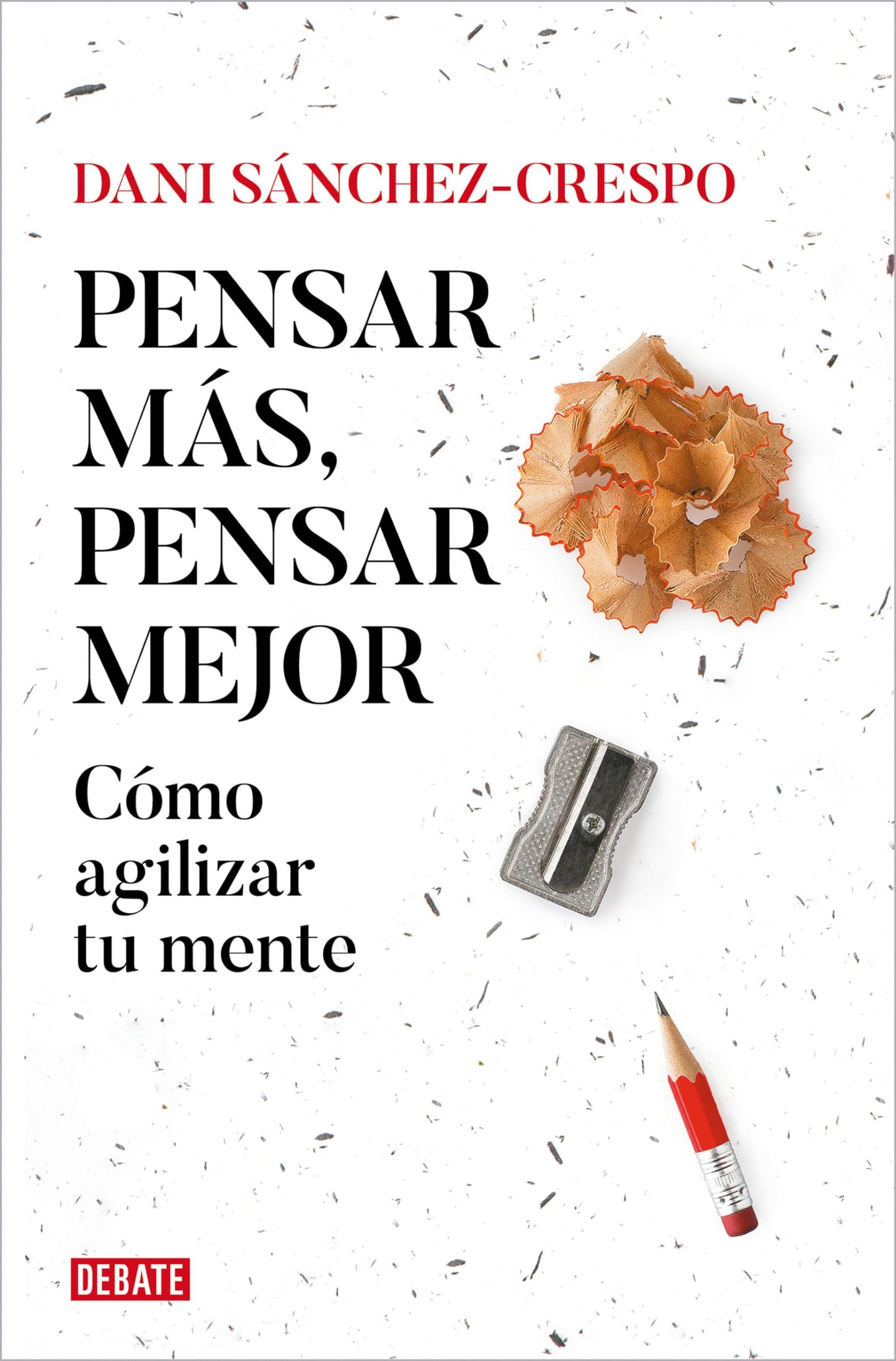 Libro: Pensar más, pensar mejor: Cómo agilizar tu mente (Ensayo y Pensamiento)