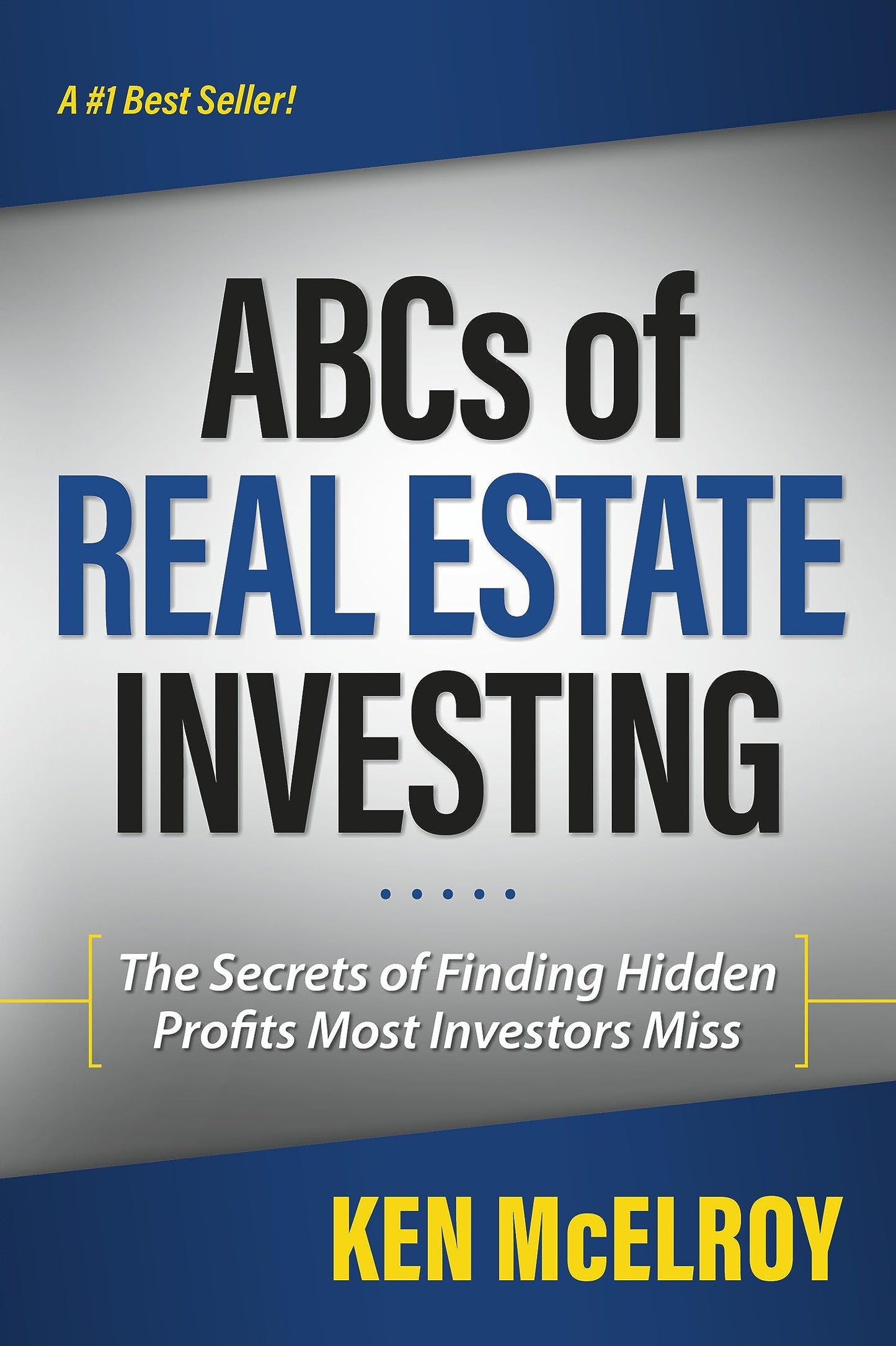 Libro: The ABCs of Real Estate Investing: The Secrets of Finding Hidden Profits Most Investors Miss