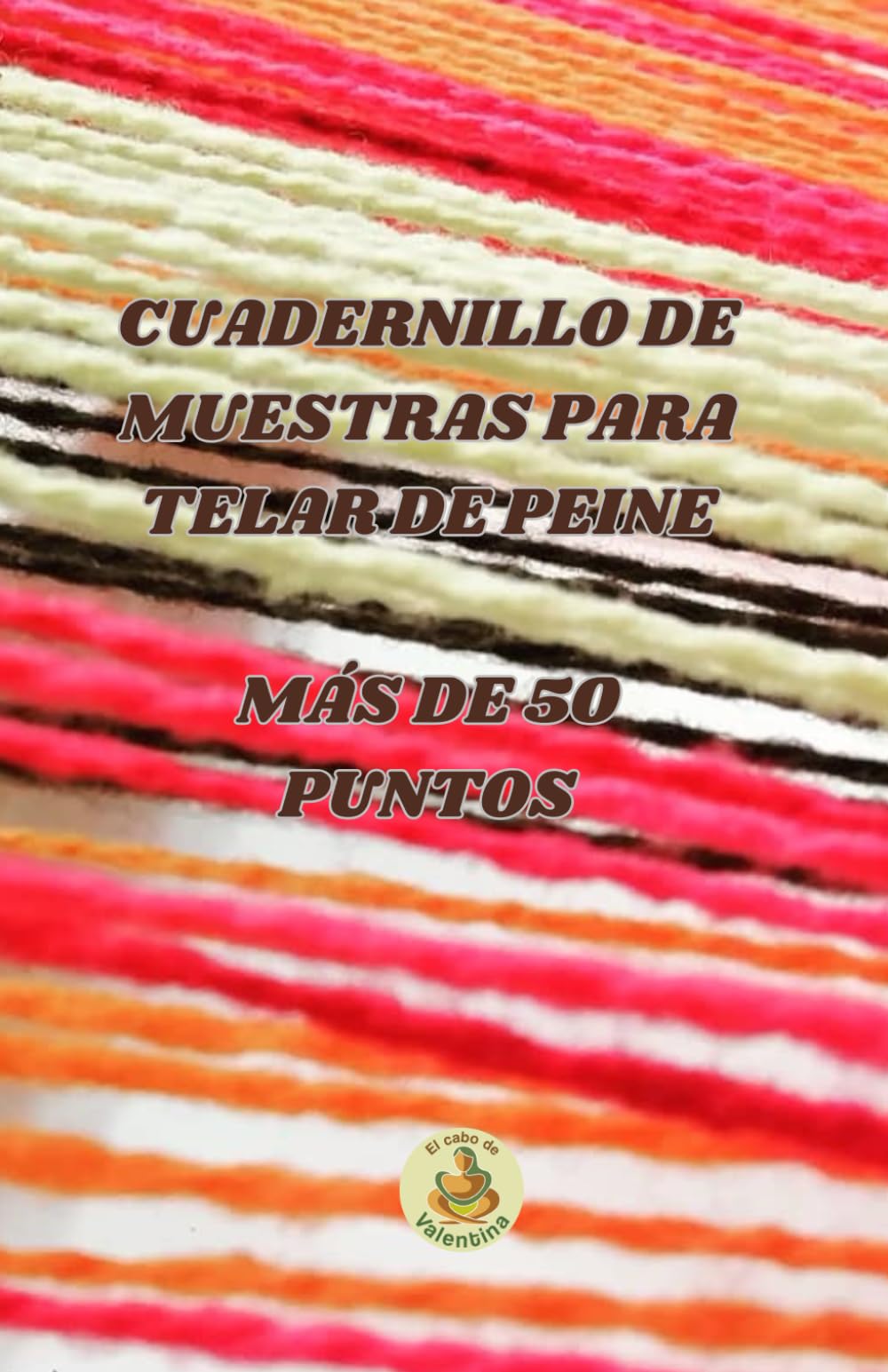 Libro: Cuadernillo de muestras para telar de peine.: Más de 50 puntos. (Spanish Edition)