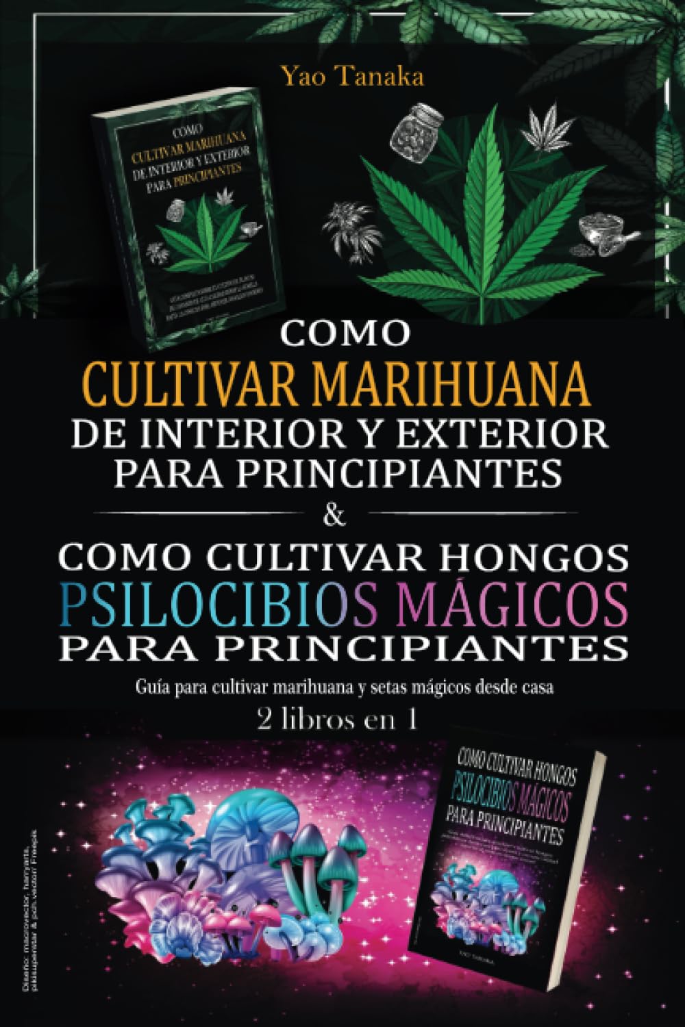 Libro: 2 libros en 1: Como cultivar marihuana de interior y exterior para principiantes & Como cultivar hongos psilocibios mágicos para principiantes: Guía para cultivar marihuana y hongos mágicos desde casa
