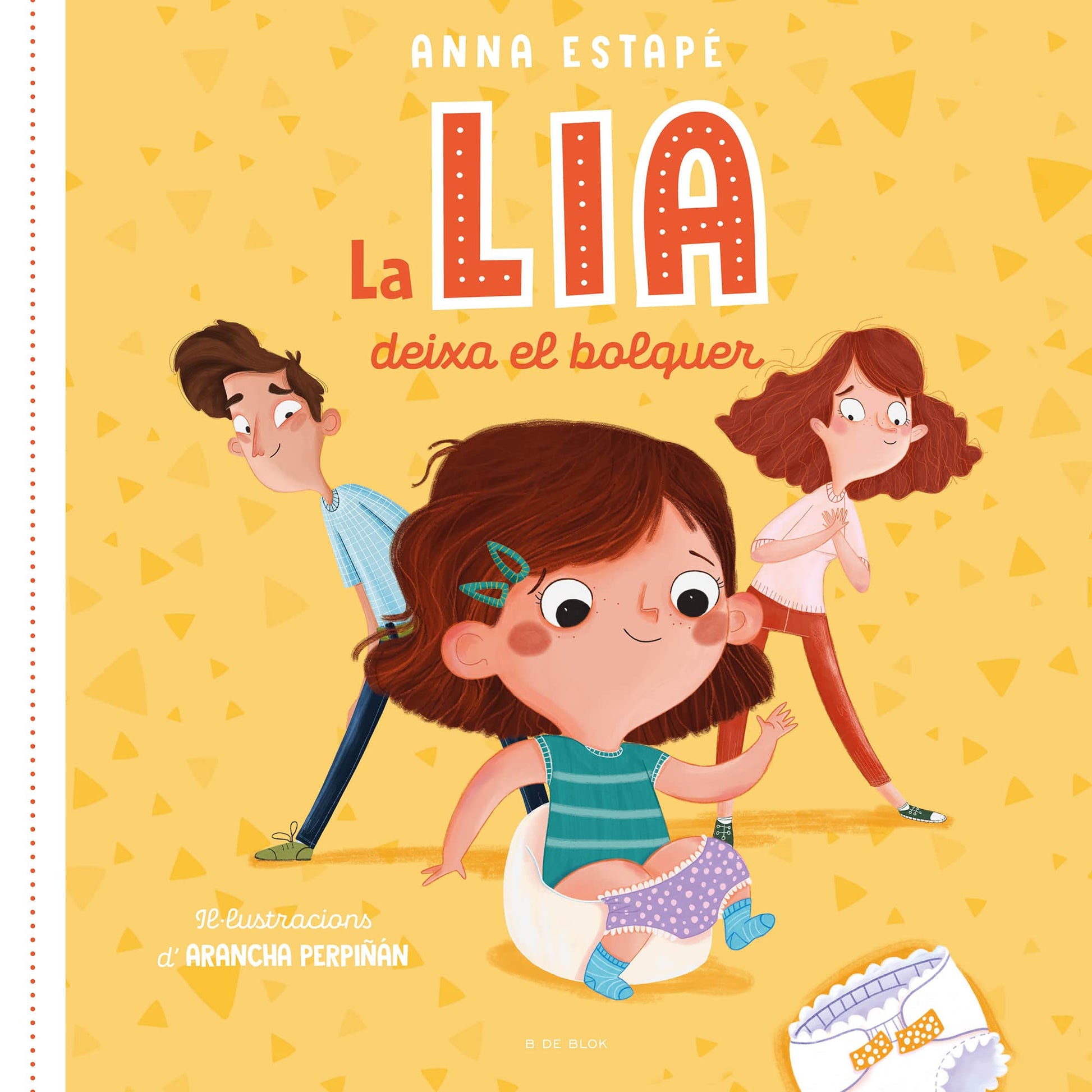 La Lia deixa el bolquer: El conte per acompanyar la retirada del bolquer de manera respectuosa (Contes infantils il·lustrats)