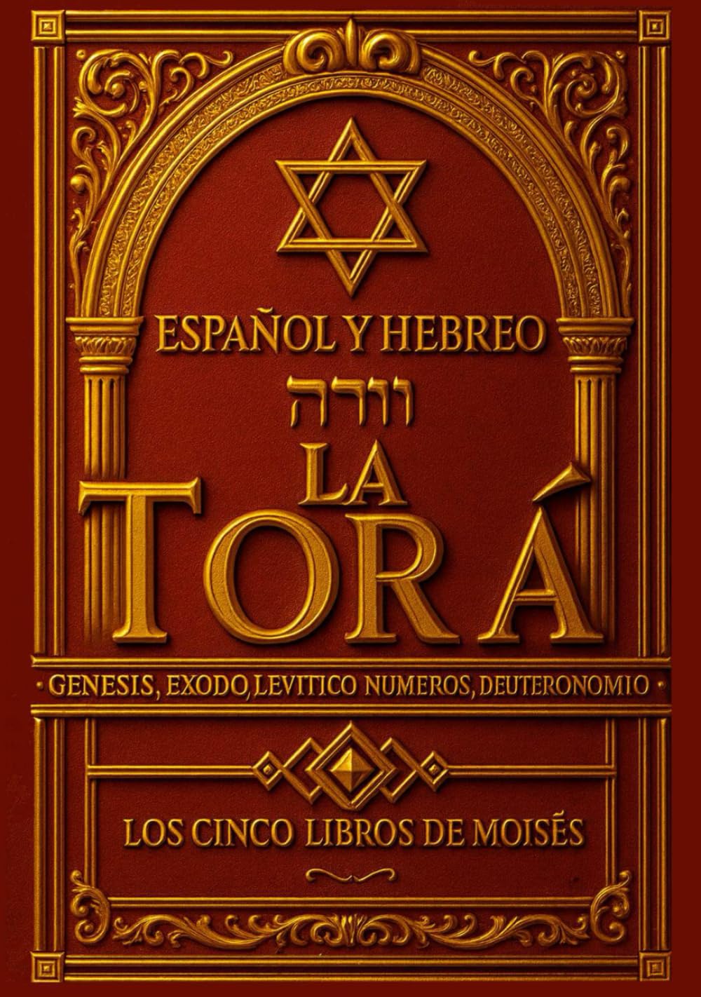 Libro: Torá En Español Y Hebreo Completa (Texto paralelo): Los cinco libros de Moisés - Tawrat hebreo español (Torah in Spanish and hebrew reelaborada): ... Números y Deuteronomio . (Spanish Edition)