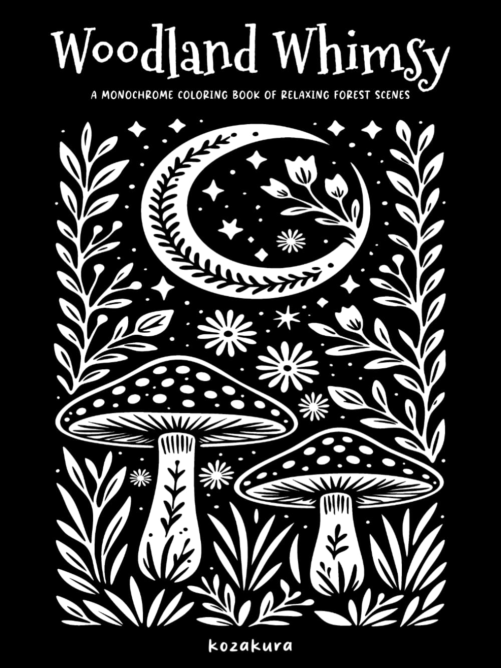 Libro: Woodland Whimsy: A Monochrome Coloring Book of Relaxing Forest Scenes: Featuring Botanical Themes and Folk Art Inspired Illustrations: One-Color ... for Adults & Teens (Monochrome Mindfulness)