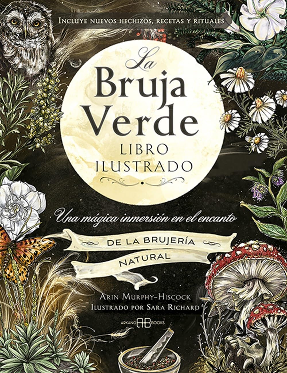 Libro: La bruja verde. Libro ilustrado: Una mágica inmersión en el encanto de la brujería natural.