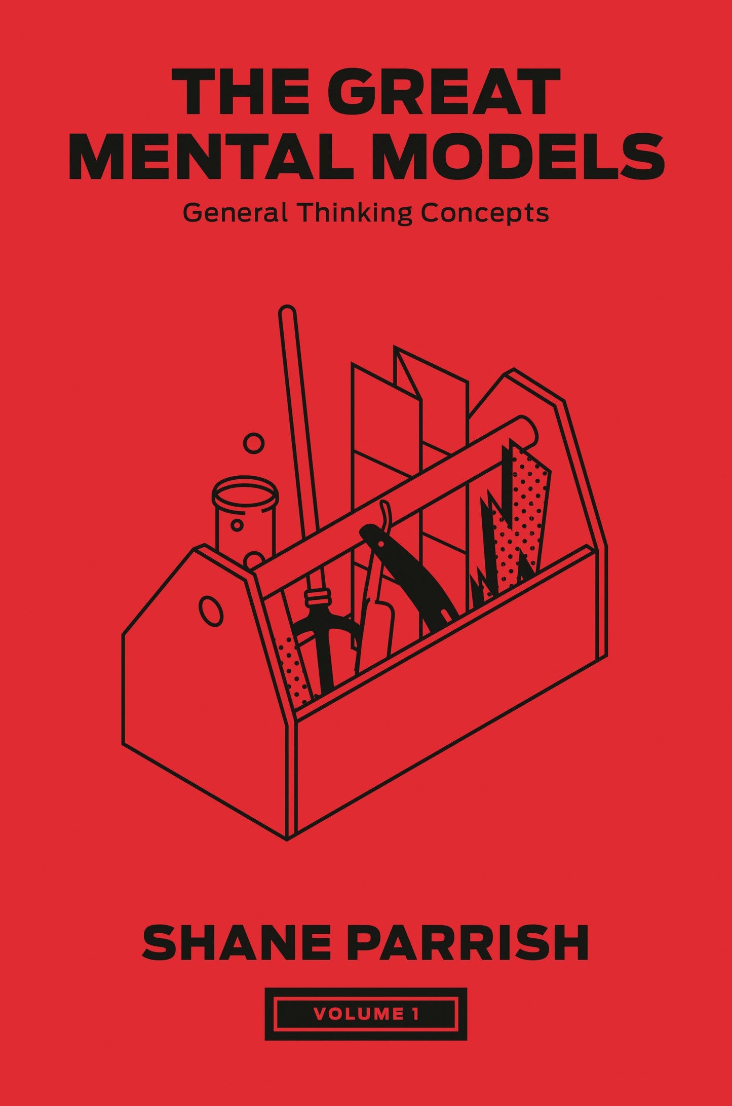 Libro: The Great Mental Models, Volume 1: General Thinking Concepts (The Great Mental Models Series)