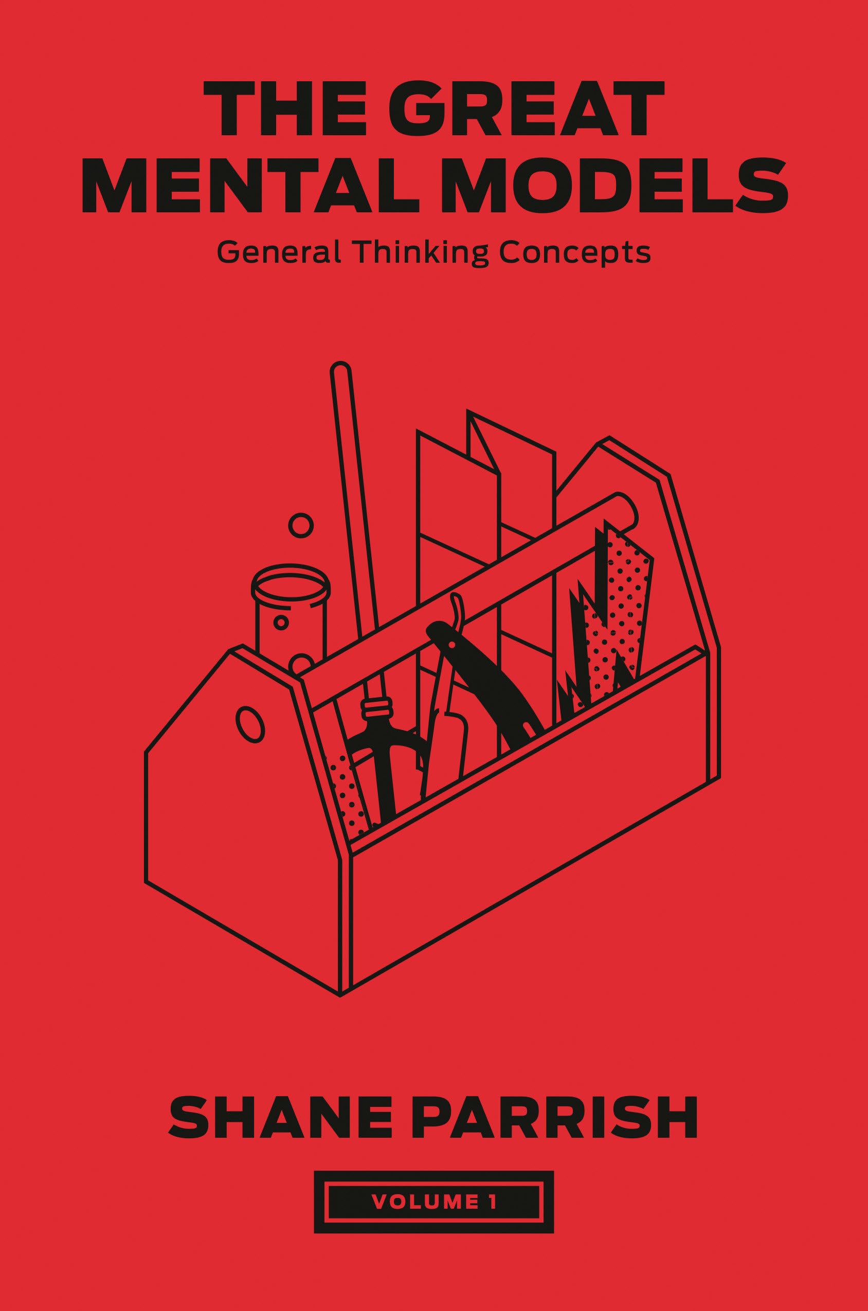 Libro: The Great Mental Models, Volume 1: General Thinking Concepts (The Great Mental Models Series)