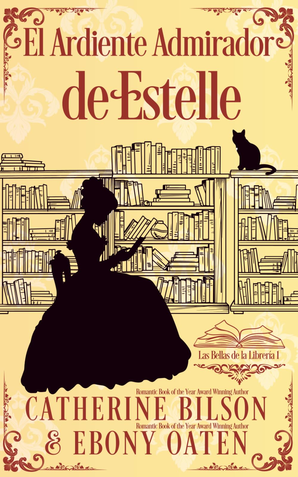Libro: El Ardiente Admirador de Estelle: Las Bellas de la Librería Libro 1
