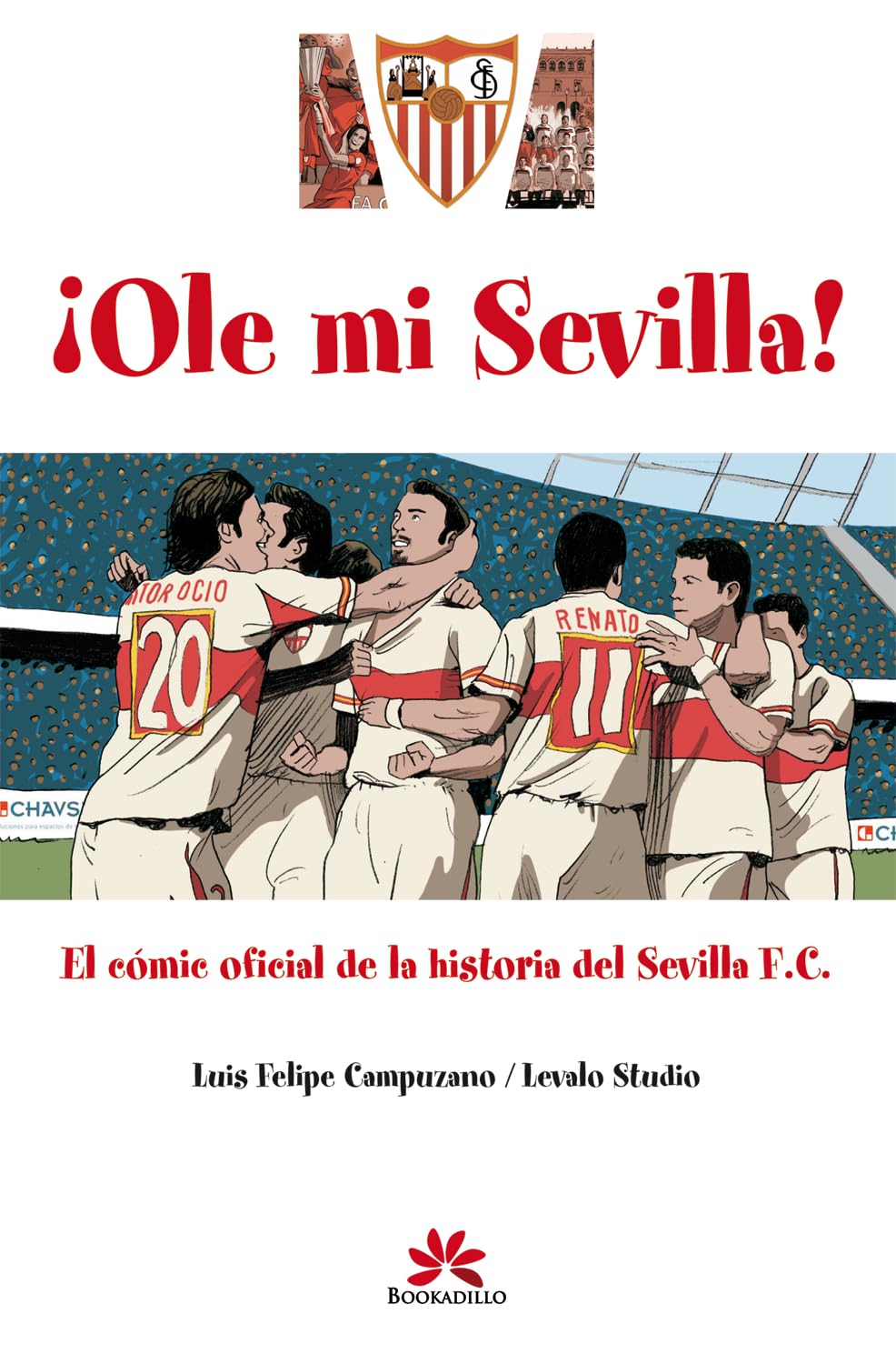 Libro: Ole mi Sevilla: Cómic oficial de la historia del Sevilla F.C.