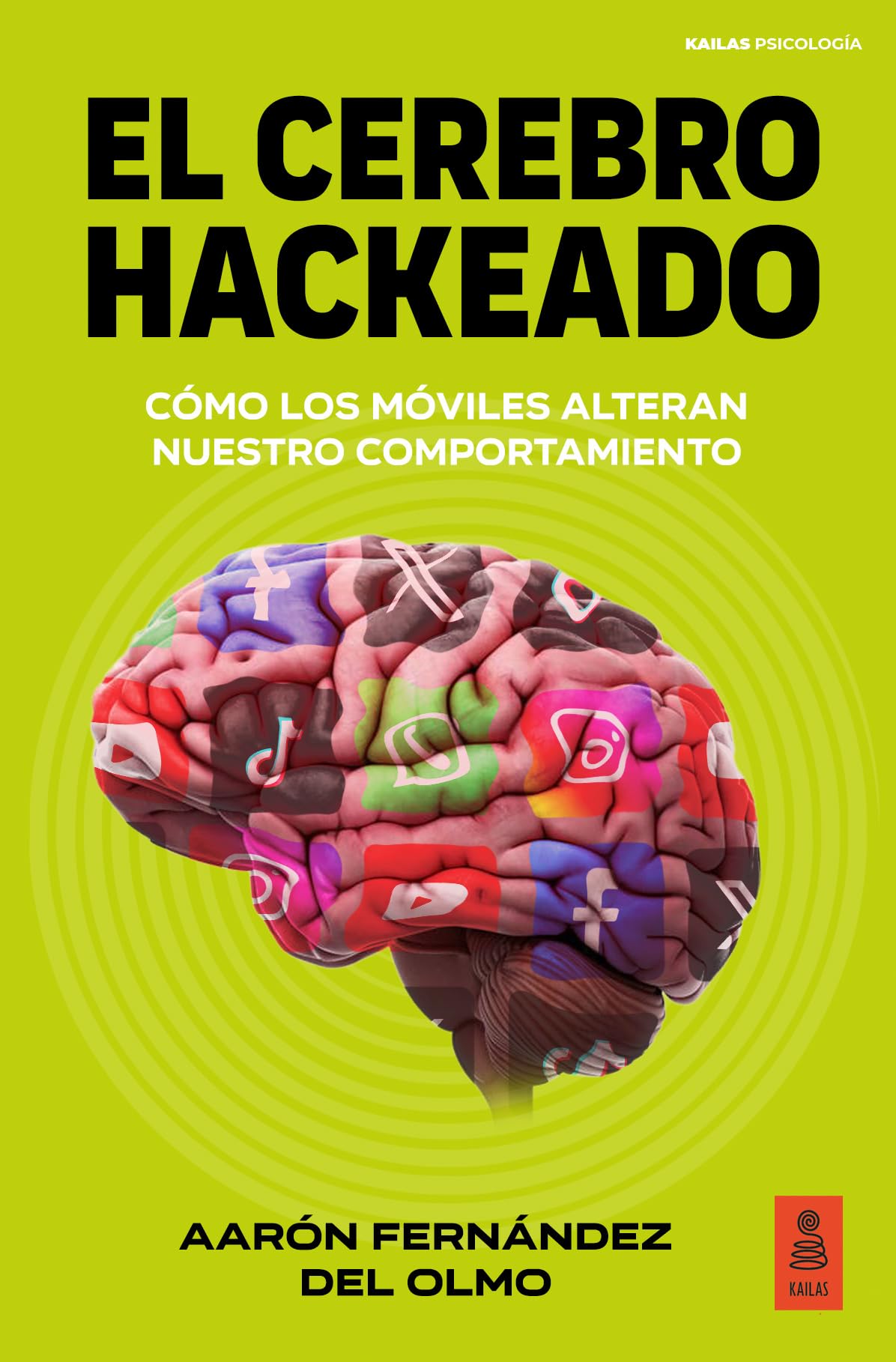 Libro: El cerebro hackeado: Cómo los móviles alteran nuestro comportamiento