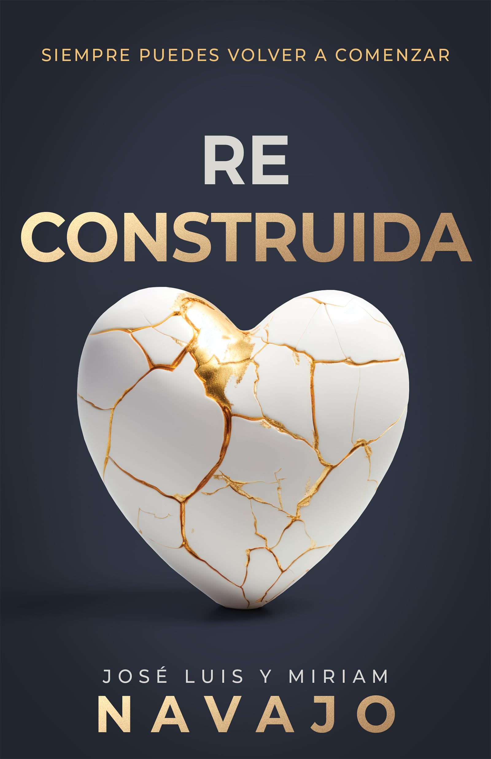 Libro: Reconstruida: Siempre puedes volver a comenzar (Spanish Edition)