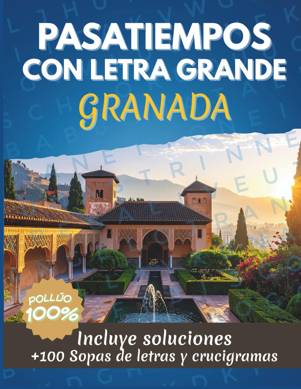 Libro: PASATIEMPOS GRANAÍNOS: +100 Sopas de letras y Crucigramas divertidos con palabras de Graná para Adultos (PASATIEMPOS REGIONALES)