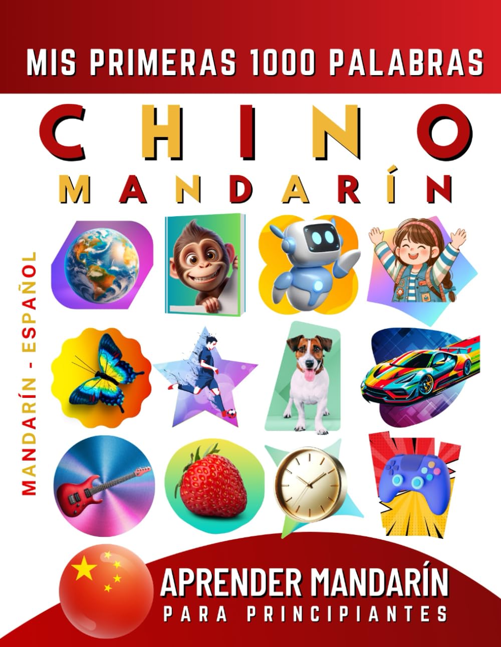 Libro: Aprender Chino mandarín para Principiantes, Mis Primeras 1000 Palabras: Libro Bilingüe de Aprendizaje de Chino mandarín - Español para Niños y Adultos (Spanish Edition)