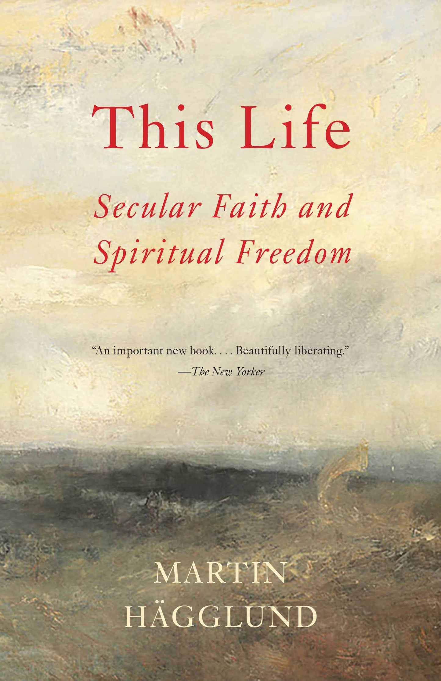 Libro: This Life: Secular Faith and Spiritual Freedom
