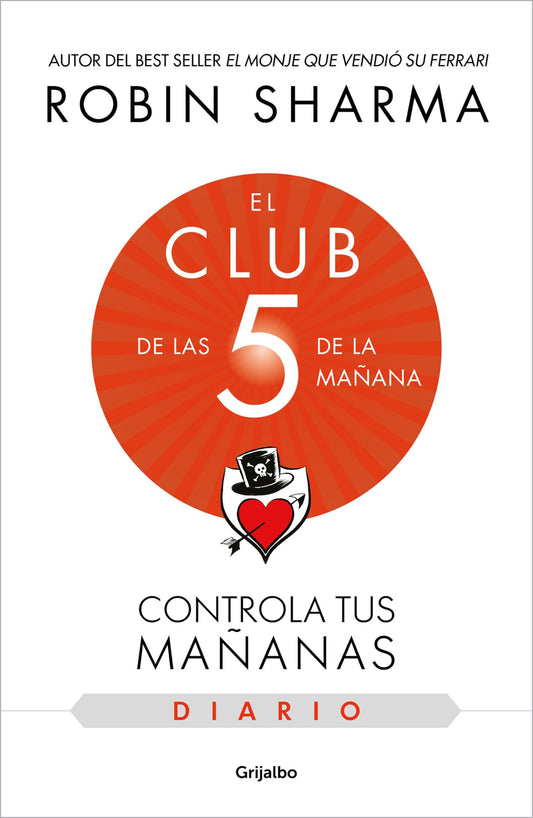 El diario de El Club de las 5 de la mañana: Controla tus mañanas (Crecimiento personal)