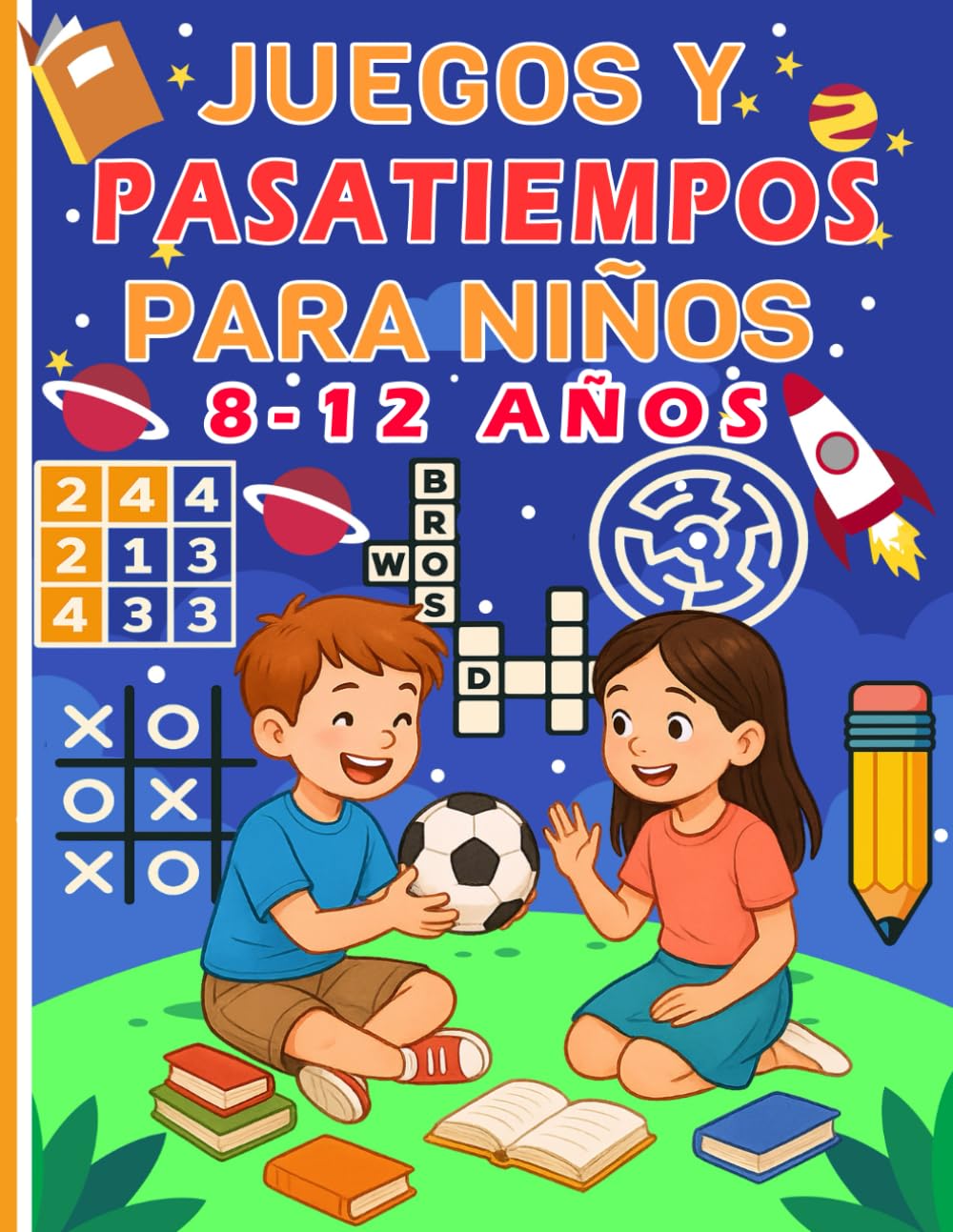 Juegos y Pasatiempos Para Niños 8-12 años: Más de 120 juegos - sopa de letras, crucigramas, sudokus, paginas para colorear, Laberintos, Une los puntos y más.