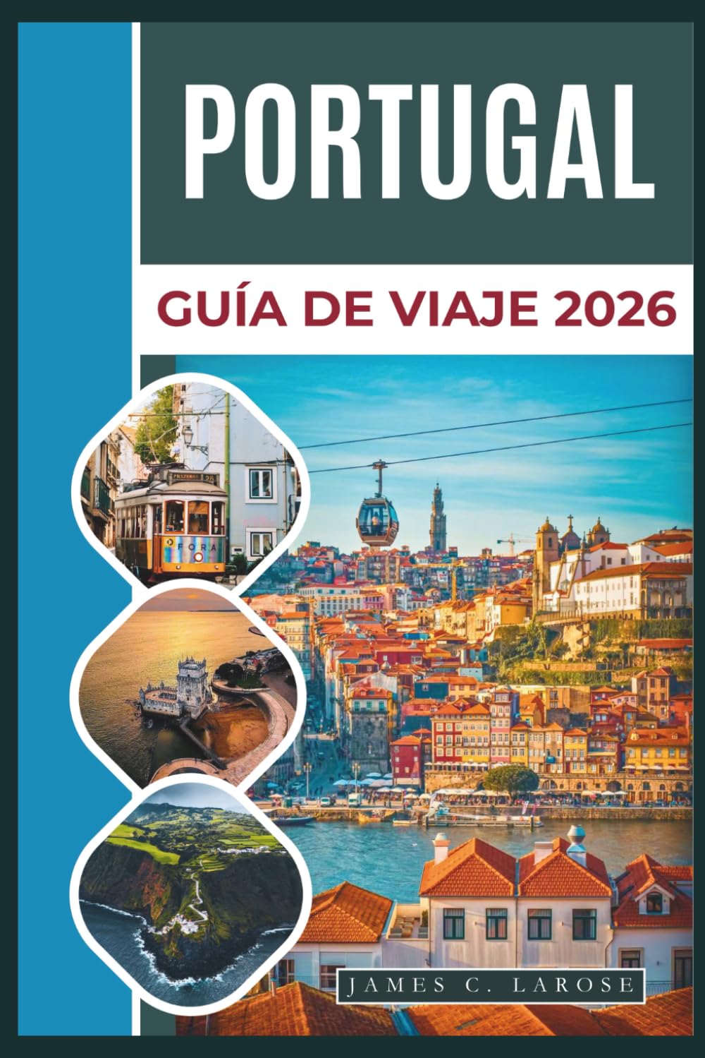 Libro: PORTUGAL Guía de viaje 2026: Explora ciudades emblemáticas, rincones costeros y rincones secretos con consejos prácticos (Spanish Edition)