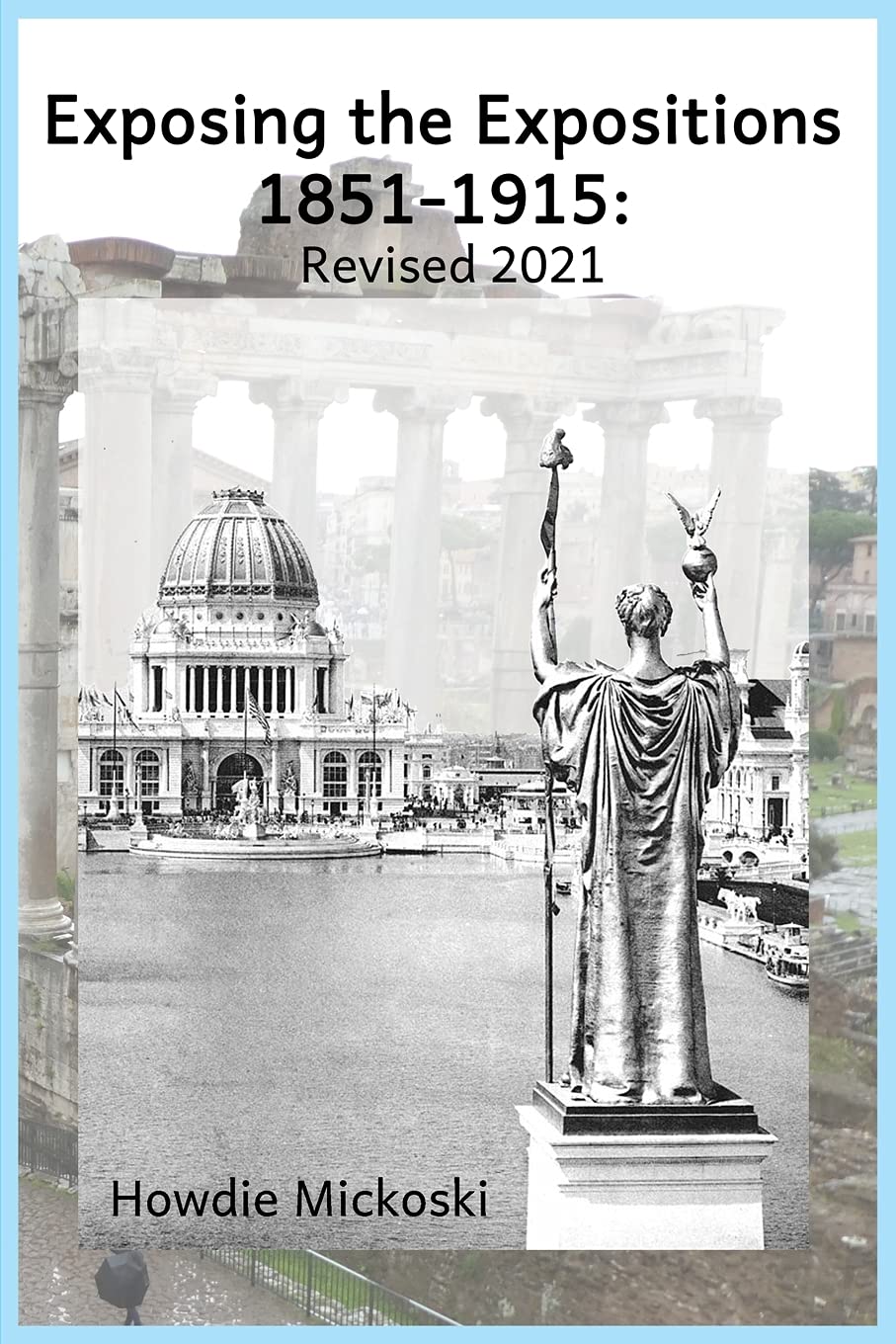 Libro: Exposing the Expositions 1851-1915- Revised 2021