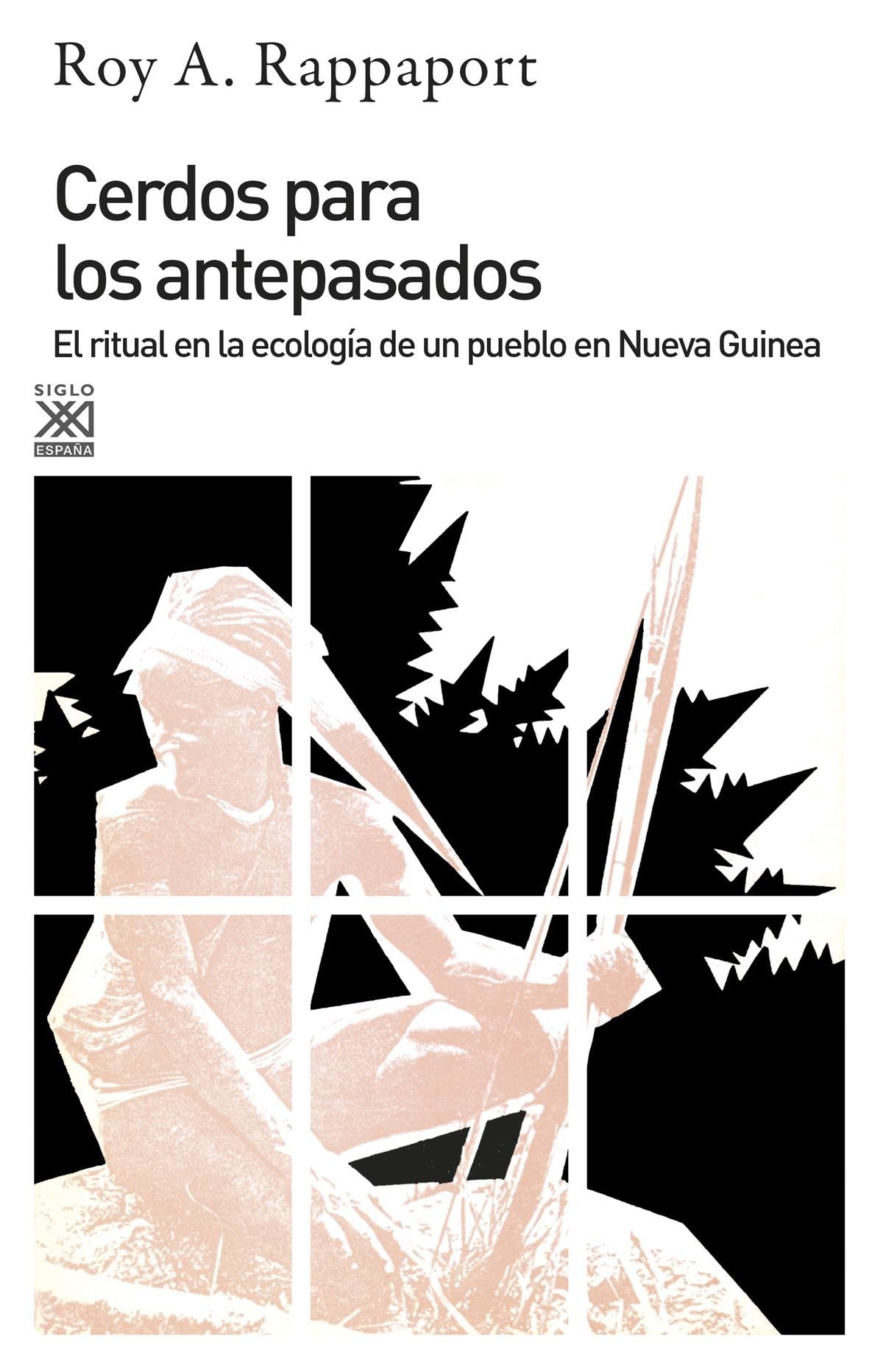 Libro: Cerdos para los antepasados: El ritual en la ecología de un pueblo en Nueva Guinea (Spanish Edition)