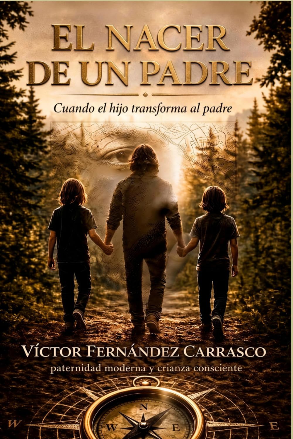 Libro: El Nacer de un Padre: cuando el hijo transforma al padre