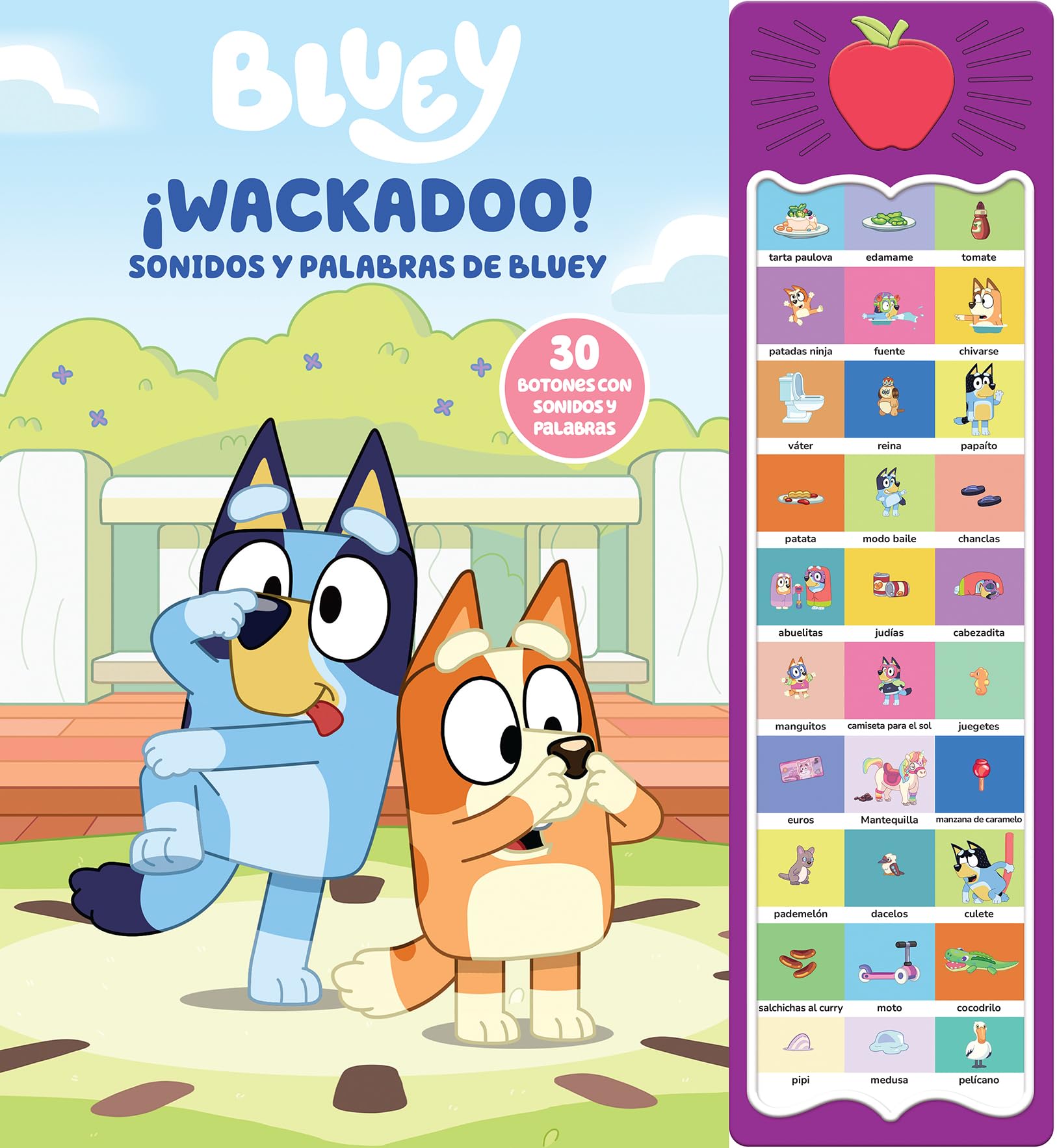 BLUEY ¡WACKADOO! PALABRAS Y SONIDOS DE BLUEY - LIBRO SONORO CON 30 BOTONES PARA OÍR PALABRAS Y SONIDOS - PI KIDS (APPLE SOUND BOOK)