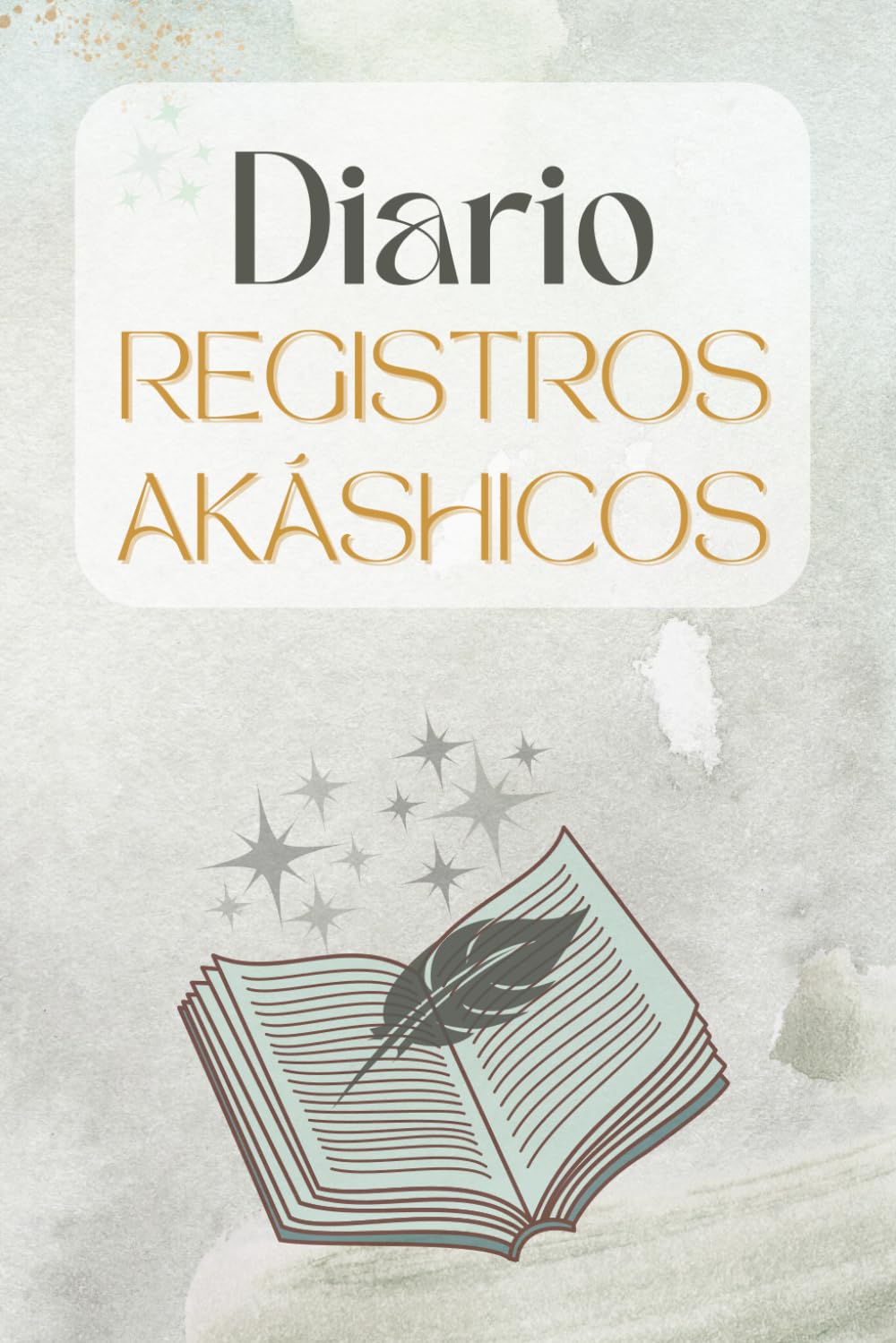 Libro: Diario de Registros Akáshicos: Cuaderno para anotar tus sesiones, incluye meditaciones e ideas preguntas (Spanish Edition)