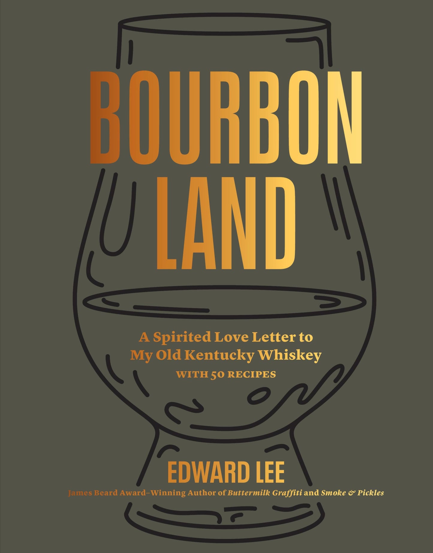 Libro: Bourbon Land: A Spirited Love Letter to My Old Kentucky Whiskey, with 50 recipes