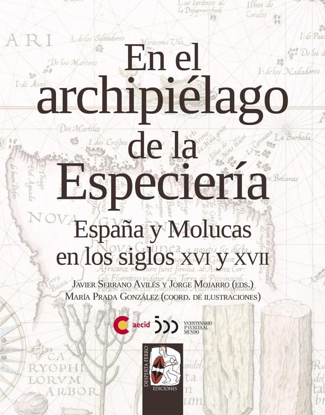 Libro: En el archipiélago de la Especiería: España y Molucas en los siglos XVI y XVII (OTROS TITULOS)