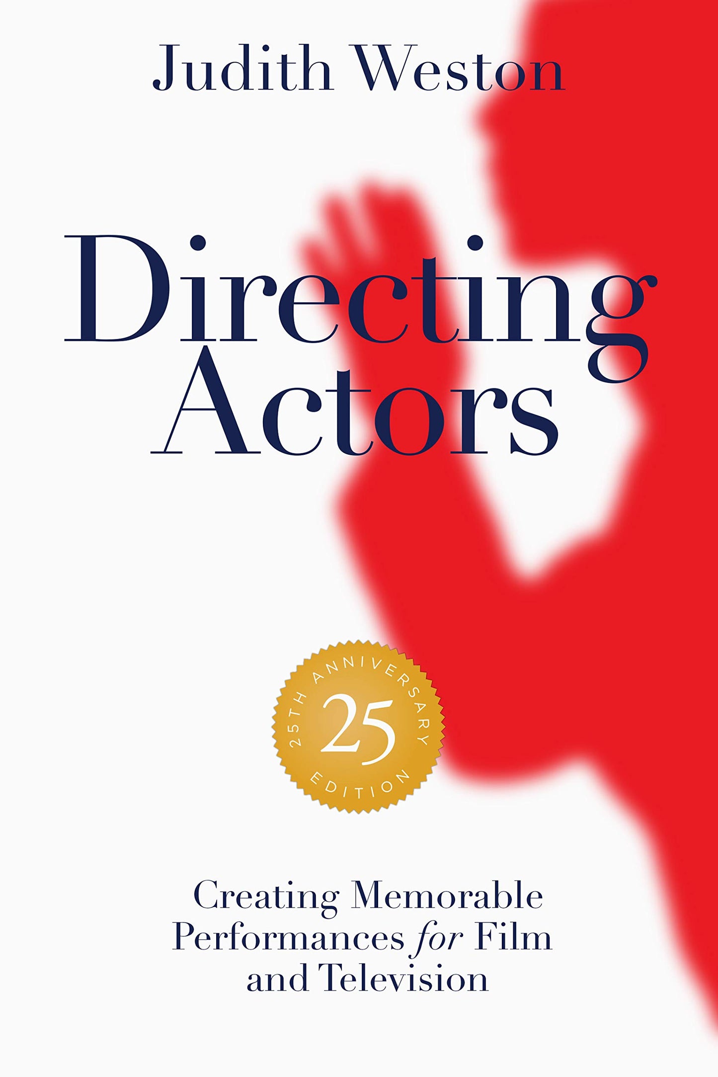 Libro: Directing Actors - 25th Anniversary Edition: Creating Memorable Performances for Film and Television