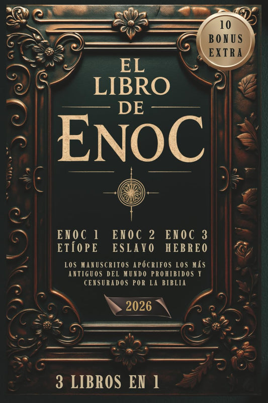 El libro de Enoc: Los manuscritos apócrifos Los más antiguos del mundo Prohibidos y censurados por la Biblia