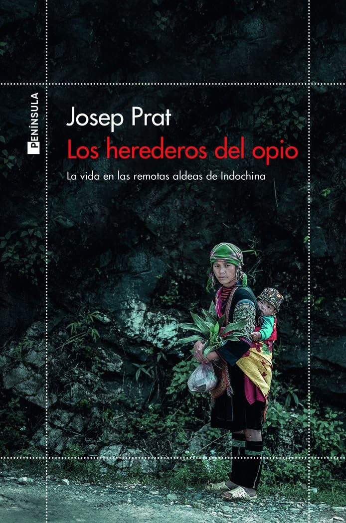 Libro: Los herederos del opio: La vida en las remotas aldeas de Indochina