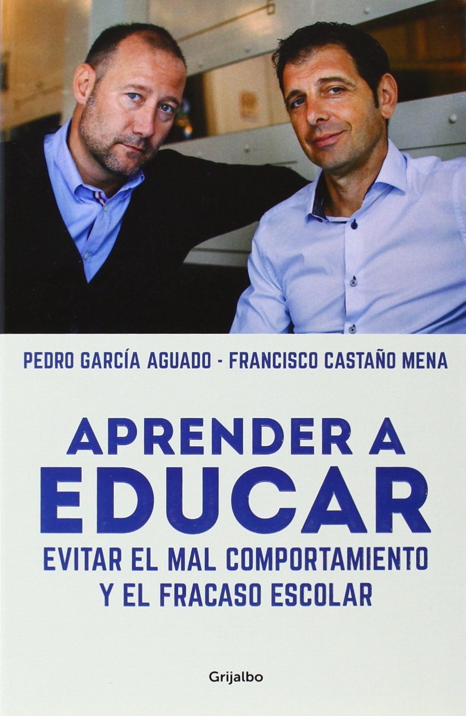 Libro: Aprender a educar: Evitar el mal comportamiento y el fracaso escolar (Spanish Edition)