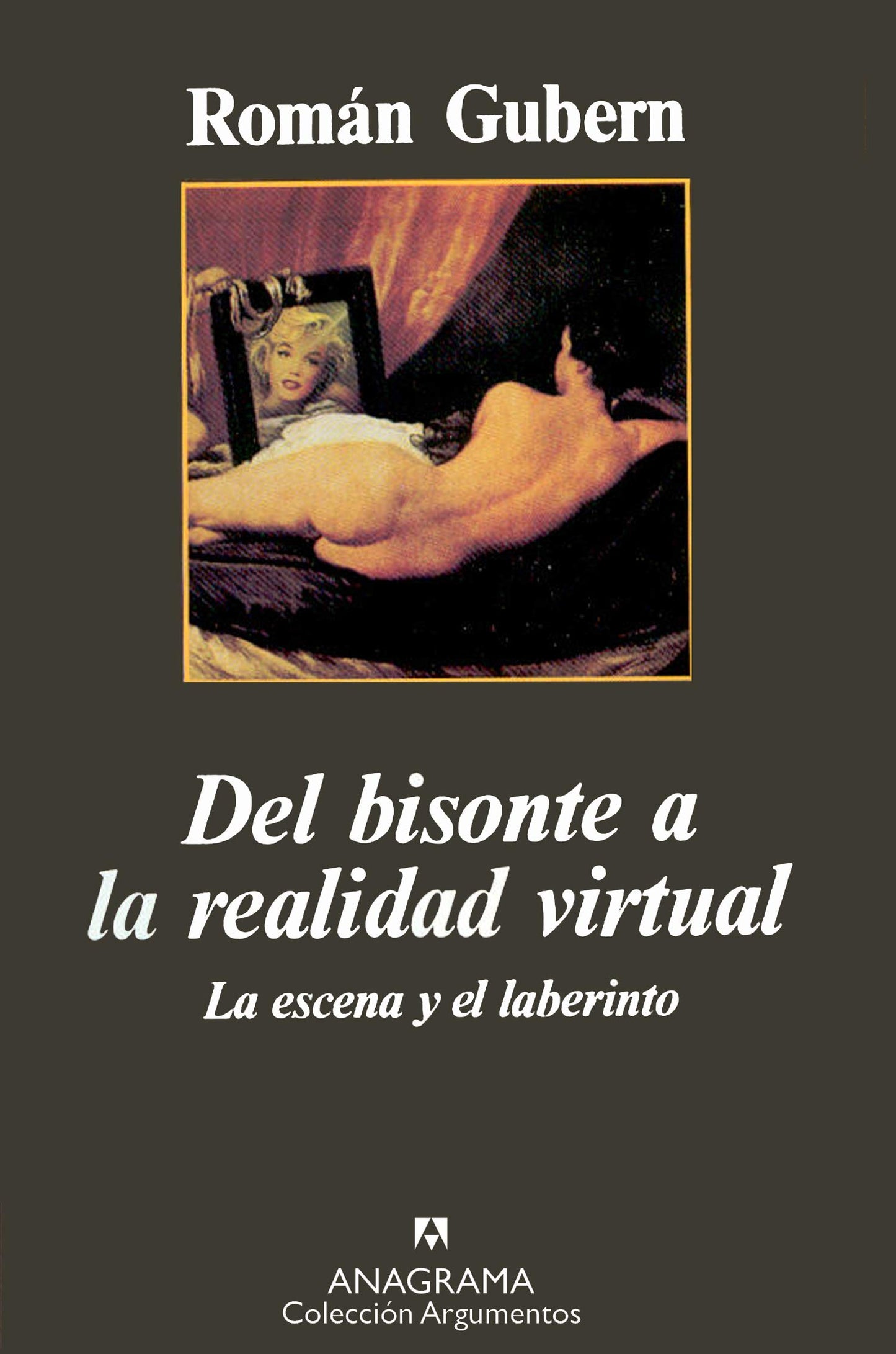 Libro: Del bisonte a la realidad virtual (La escena y el laberinto)