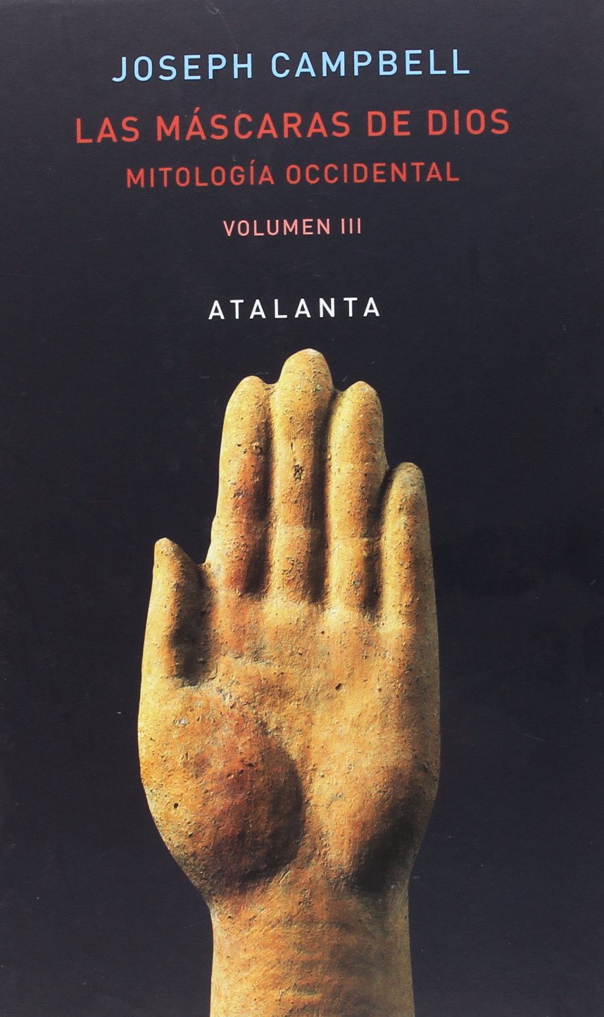 Las máscaras de Dios Vol III: Mitología Occidental: 118 (MEMORIA MUNDI)