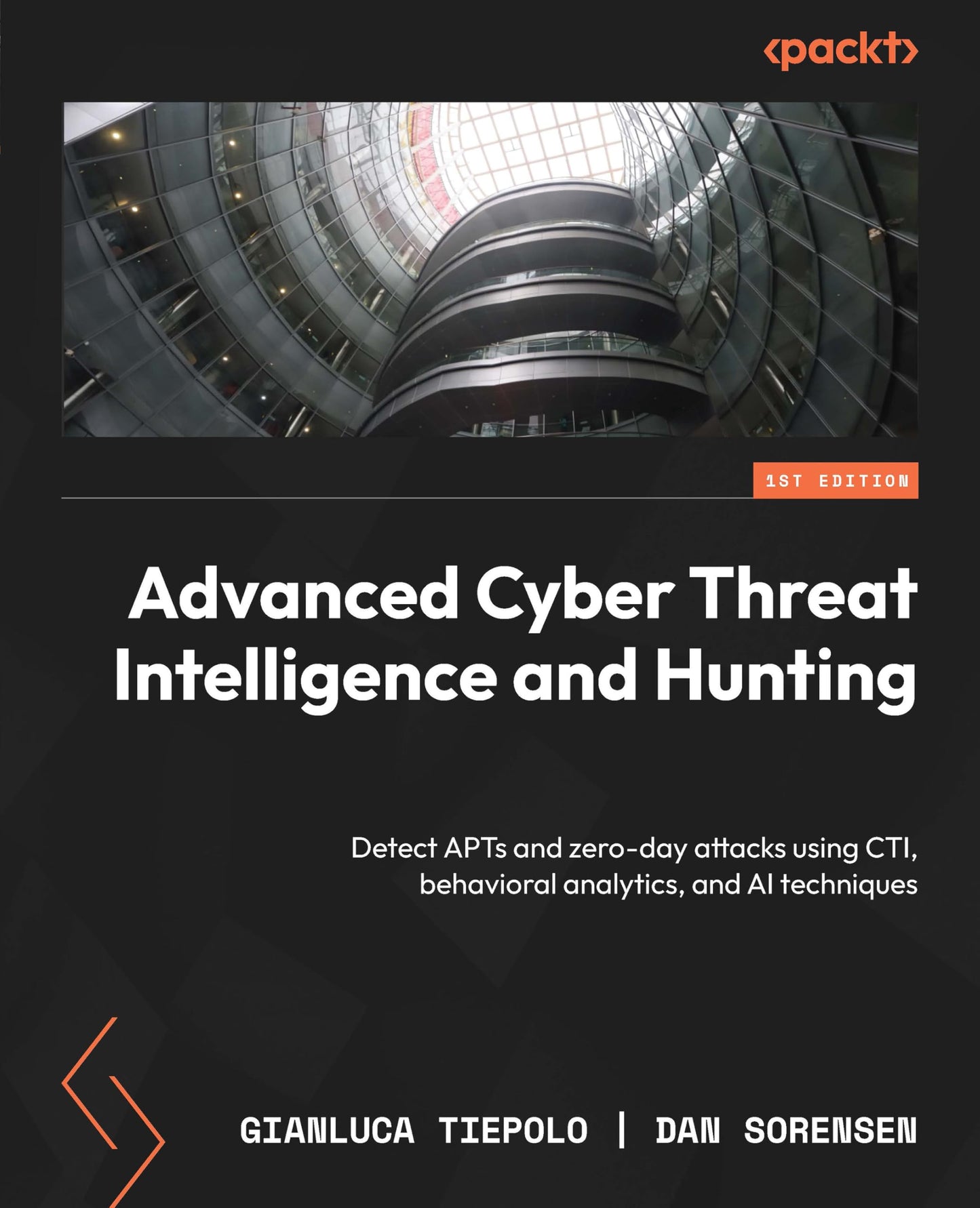 Libro: Advanced Cyber Threat Intelligence and Hunting: Detect APTs and zero-day attacks using CTI, behavioral analytics, and AI techniques