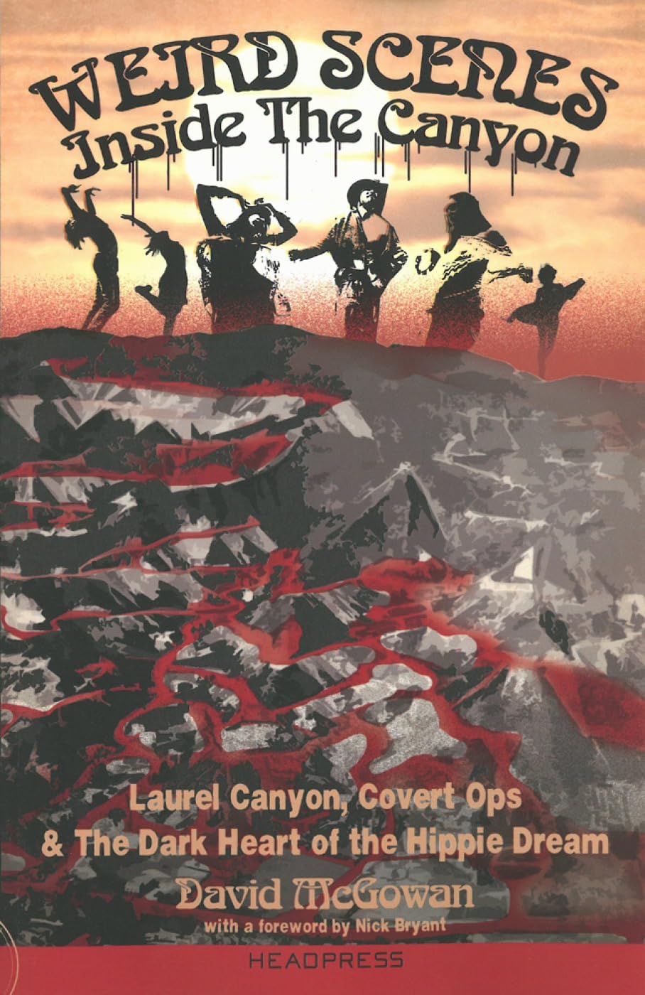 Libro: Weird Scenes Inside the Canyon: Laurel Canyon, Covert Ops & the Dark Heart of the Hippie Dream