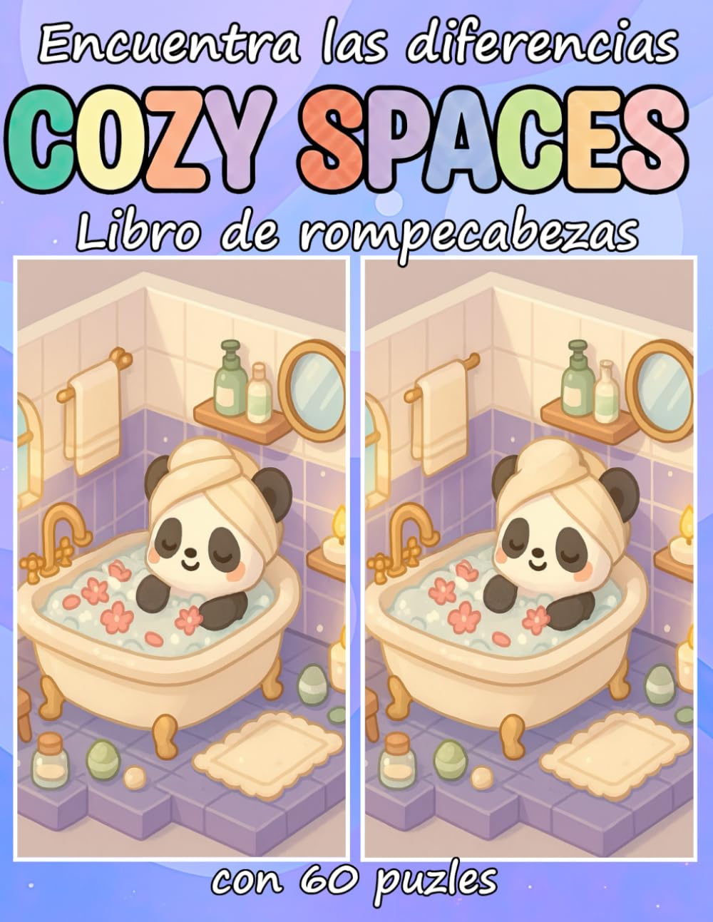 Libro: Encuentra las diferencias Cozy Spaces Libro de rompecabezas con 60 puzles: Una colección de divertidos desafíos de encuentra las diferencias en rincones y habitaciones acogedores (Spanish Edition)