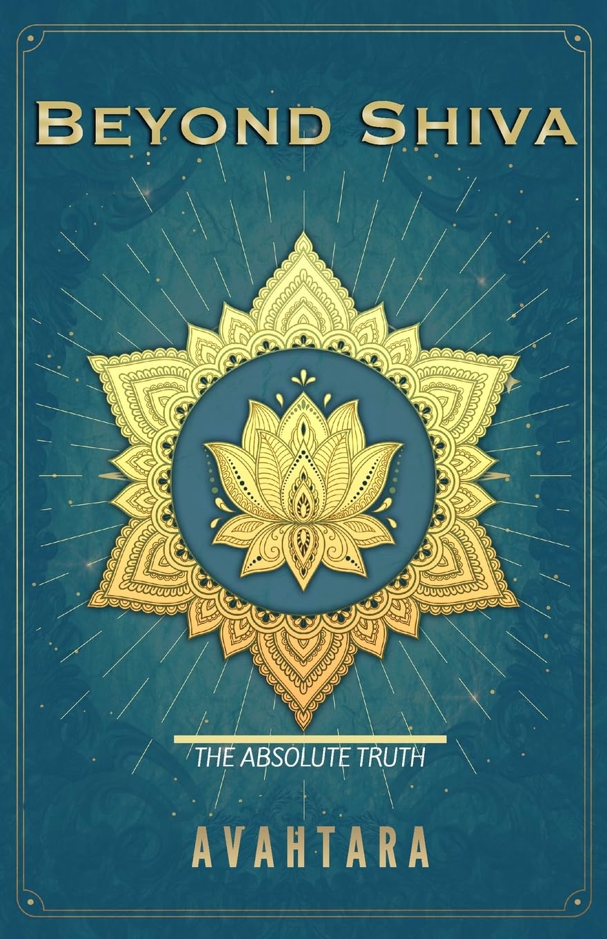 Libro: Beyond Shiva: The Absolute Truth (The Song of Awareness)