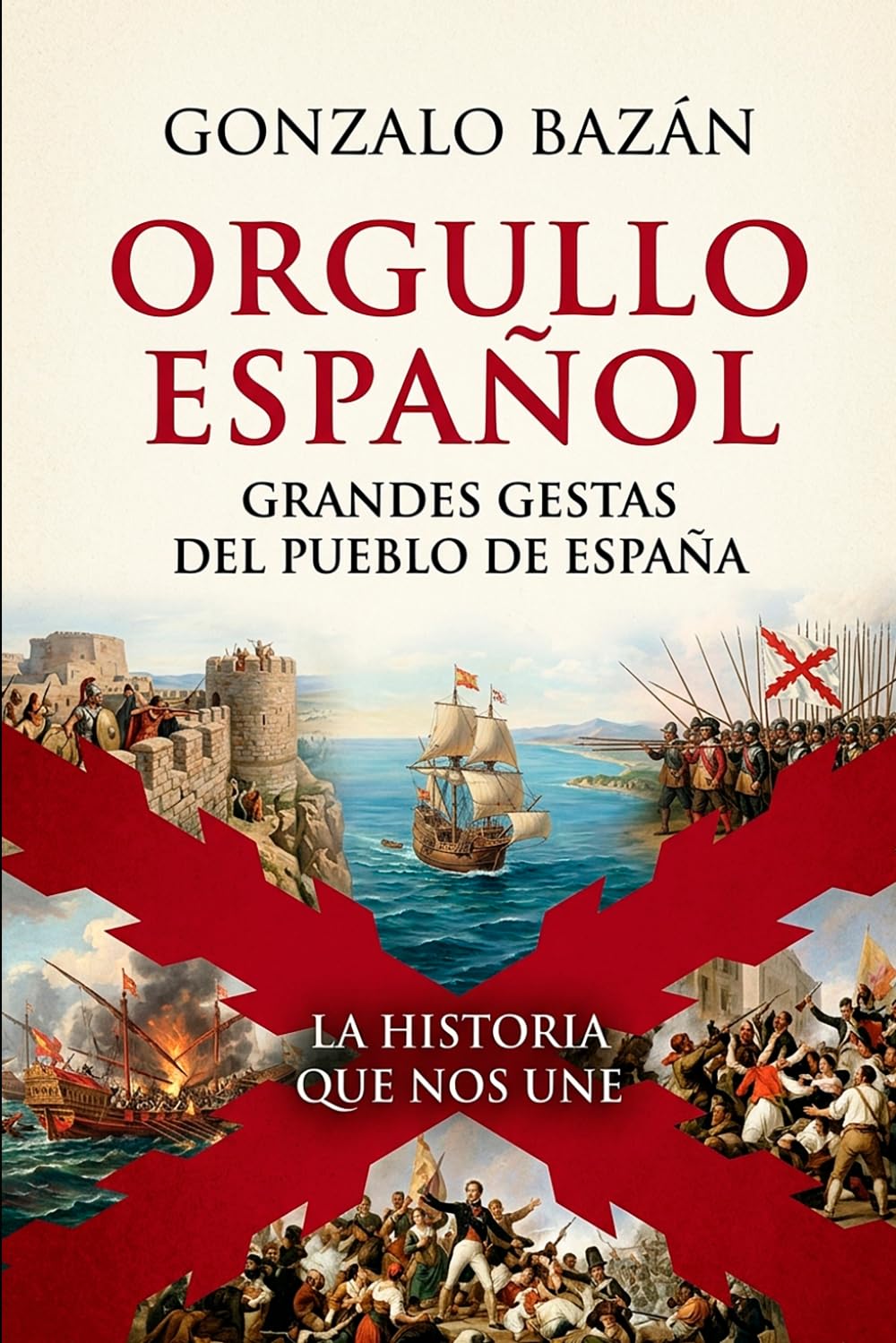 Orgullo español. Grandes gestas del pueblo de España: Grandes gestas del pueblo de España