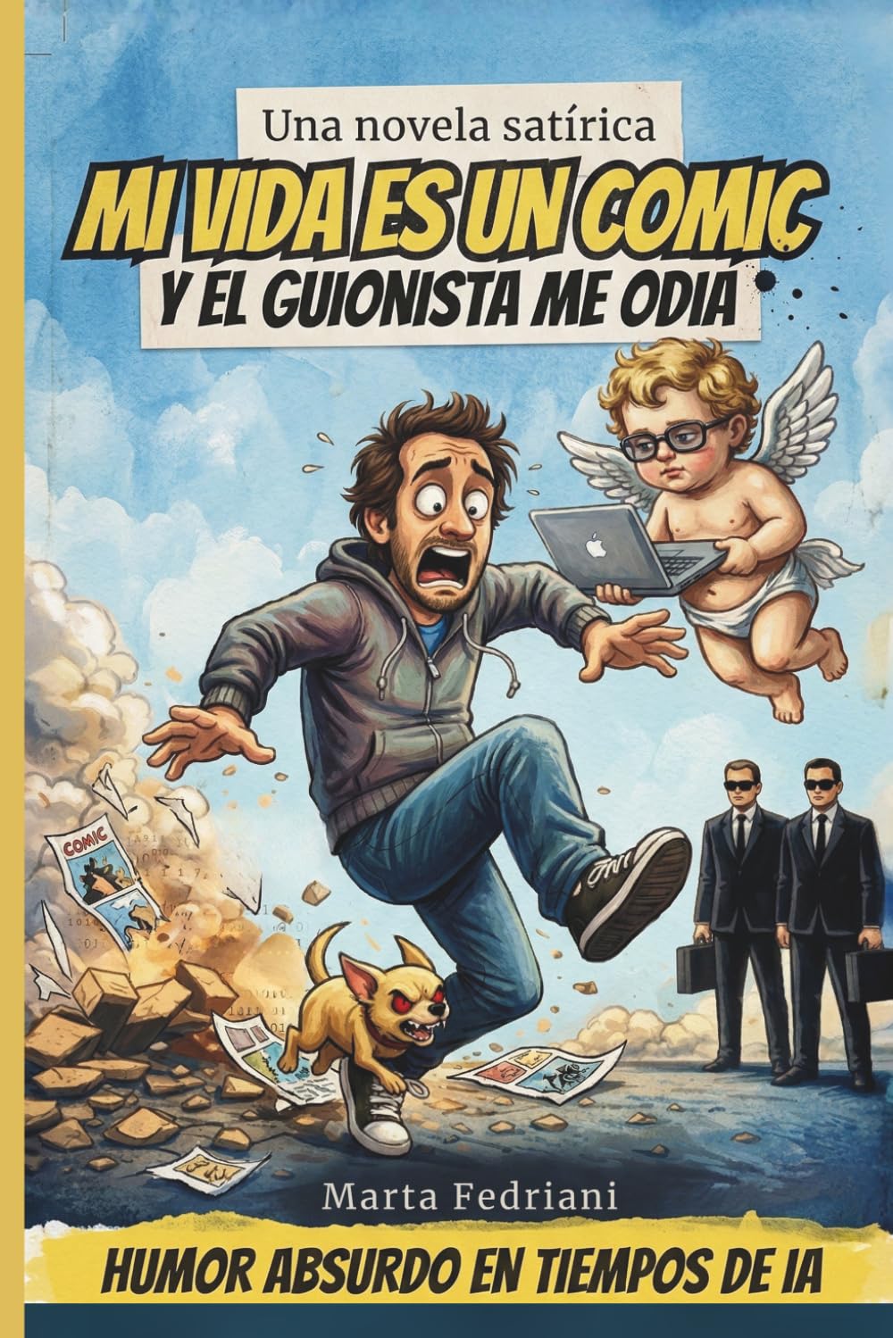 Libro: Mi vida es un cómic y el guionista me odia.: Novela de Humor en tiempos de Inteligencia Artificial (IA y Compañía)