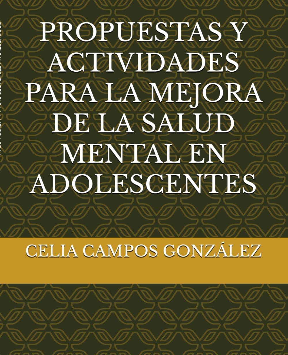 Libro: PROPUESTAS Y ACTIVIDADES PARA LA MEJORA DE LA SALUD MENTAL EN ADOLESCENTES