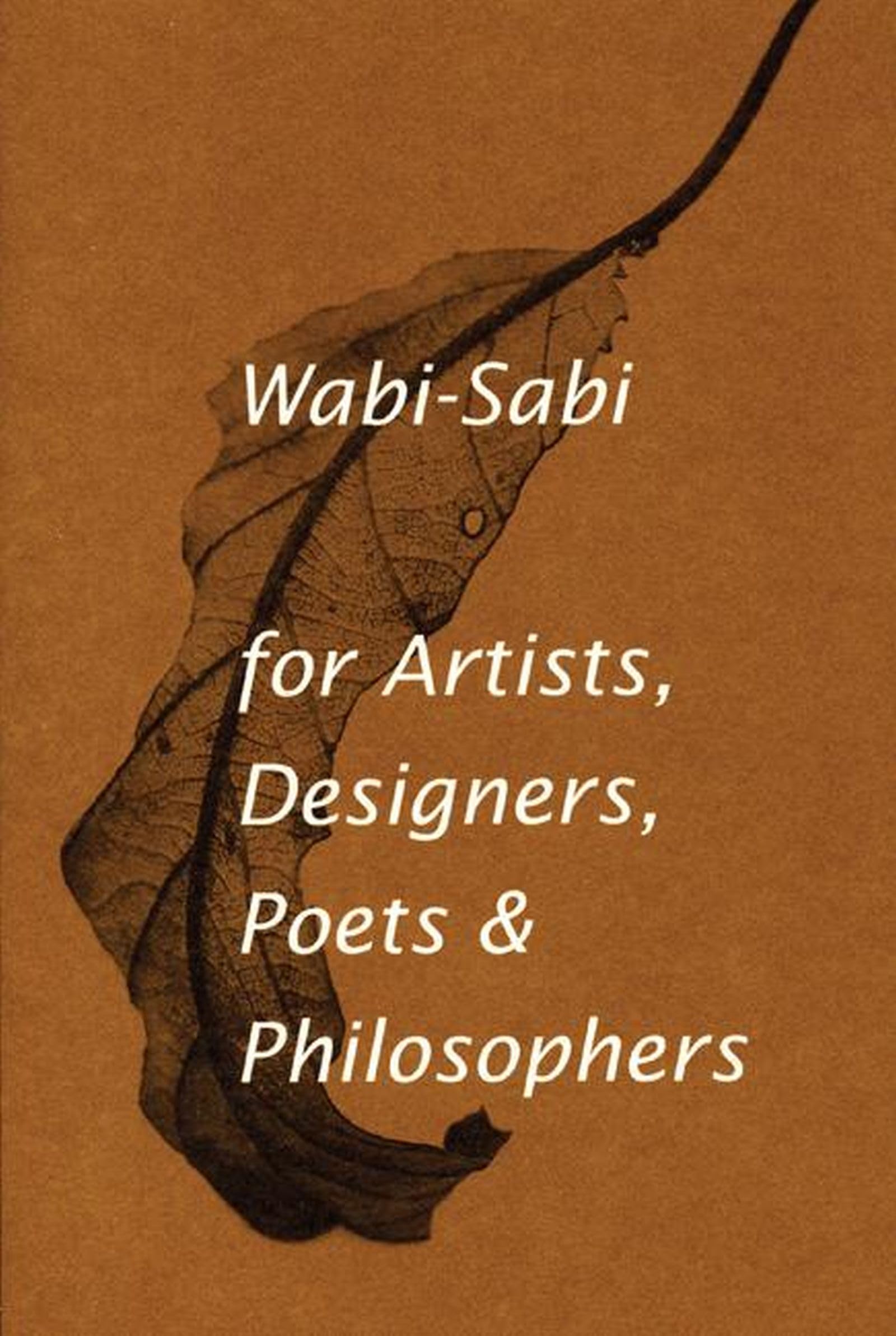 Libro: Wabi-Sabi. For Artists, Designers, Poets: For Artists, Designers, Poets and Designers