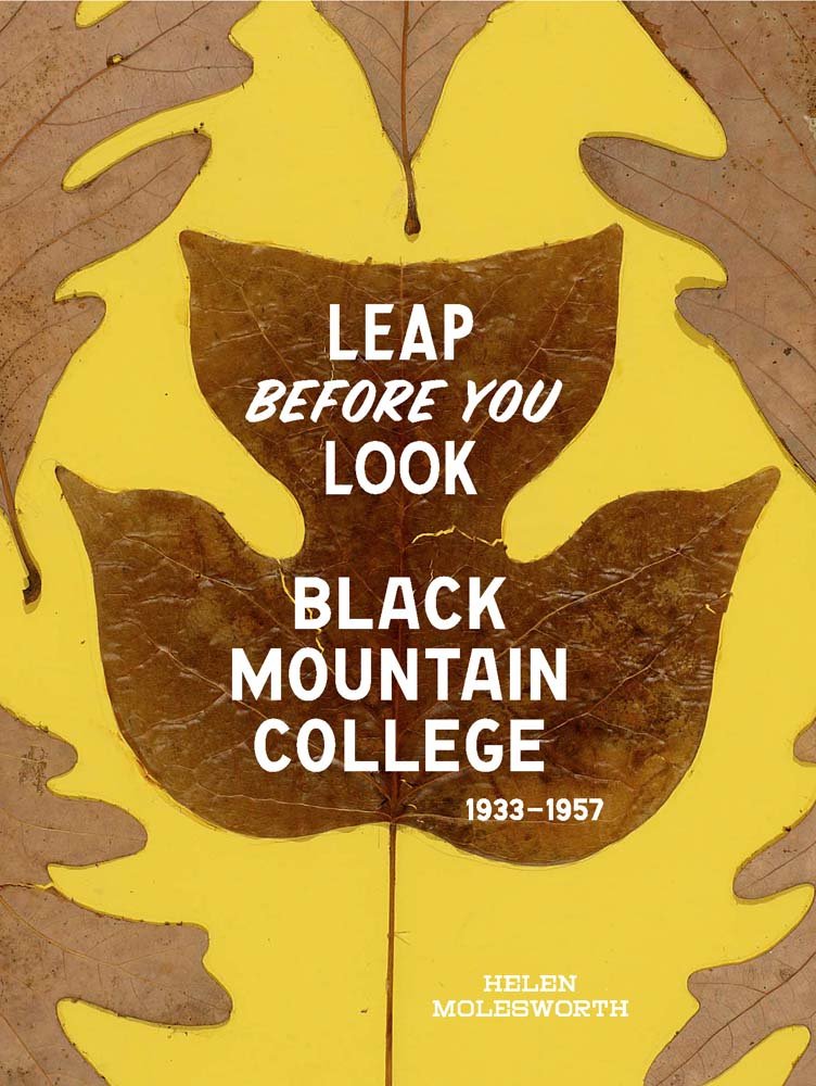 Libro: Leap Before You Look: Black Mountain College 1933–1957