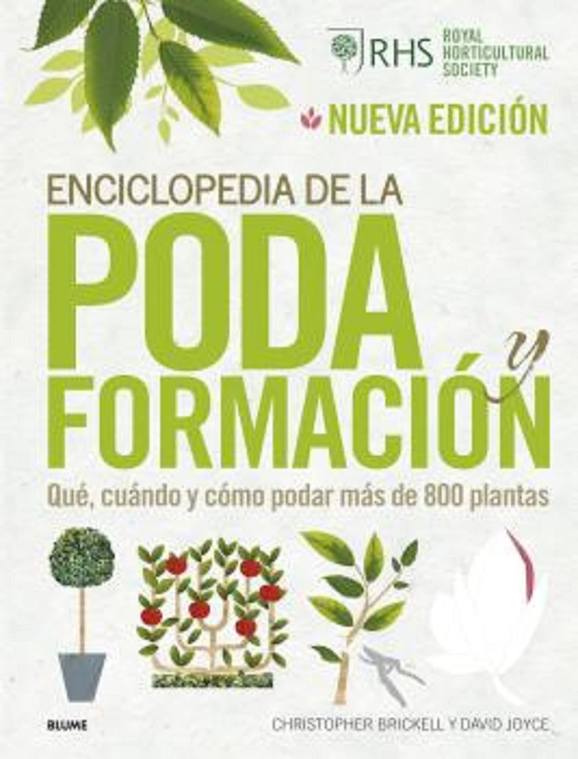 Libro: Enciclopedia de la poda y formación (2022): Qué, cuándo y cómo podar más de 800 plantas
