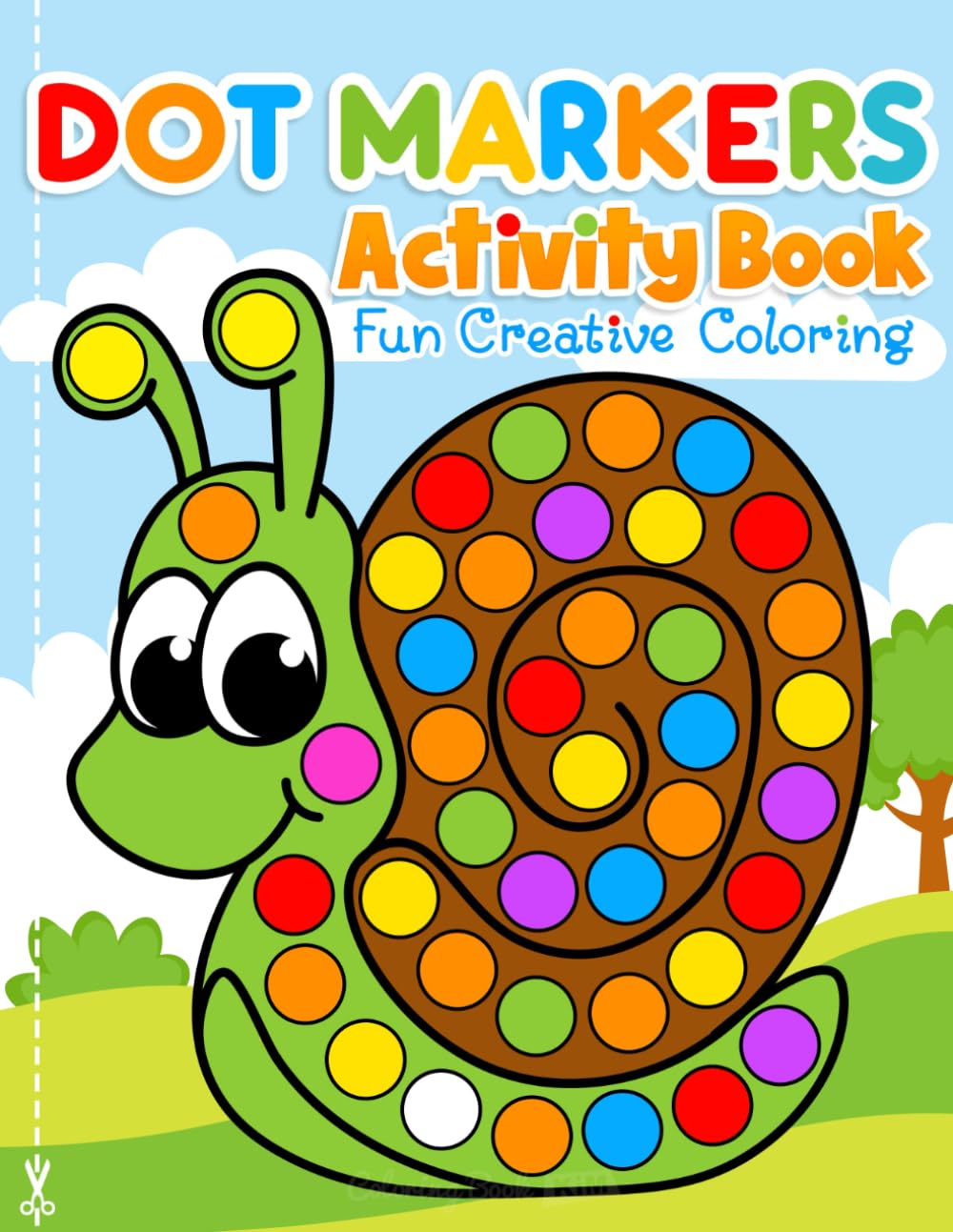 Libro: Dot Markers Activity Book Fun Creative Coloring: Toddler Craft Fill the Dots, Cut Pages. For Kids Ages 2-5