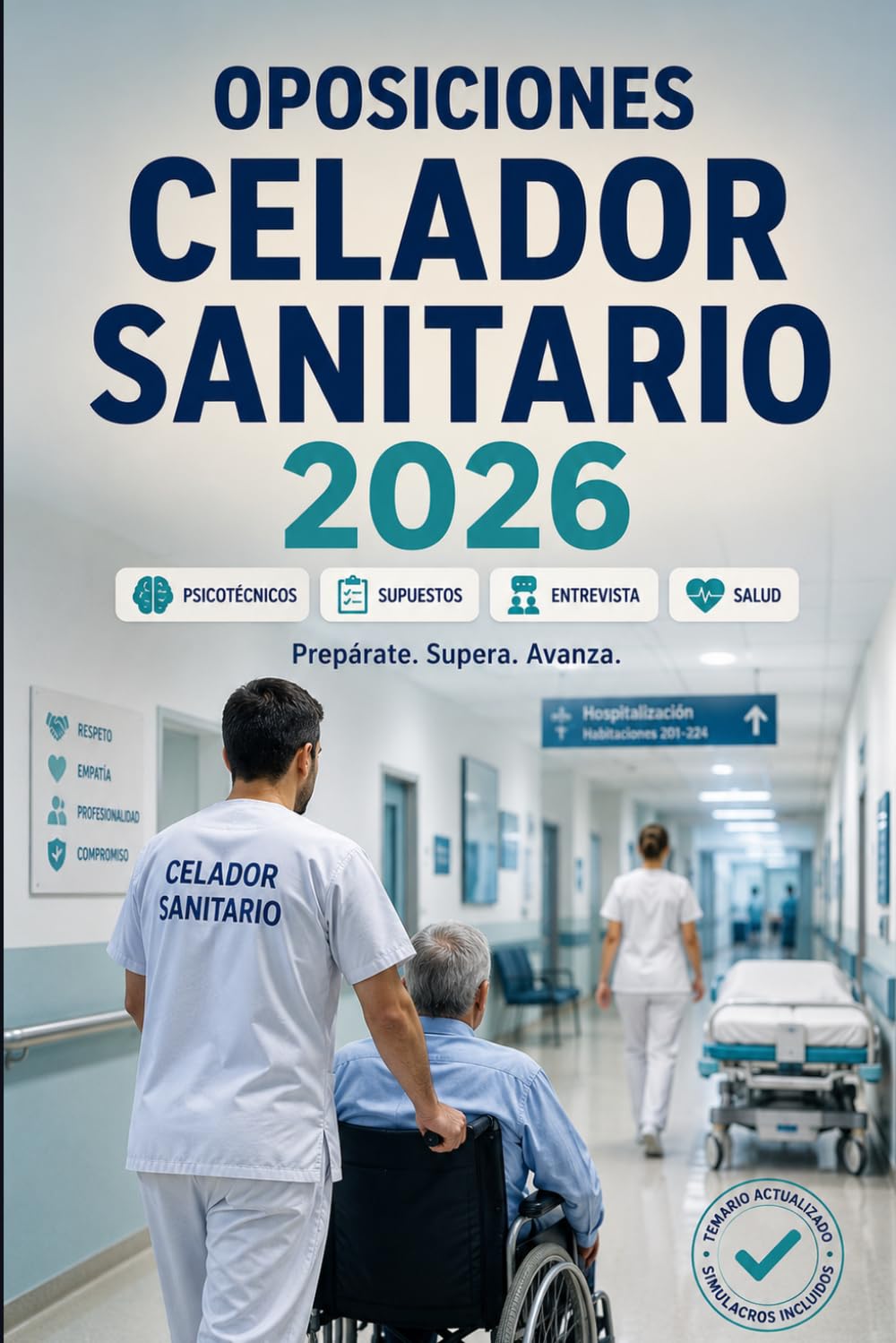Libro: Oposiciones Celador Sanitario 2026: Funciones del celador, movilización de pacientes, atención al usuario, prevención de riesgos, test y simulacros (Spanish Edition)