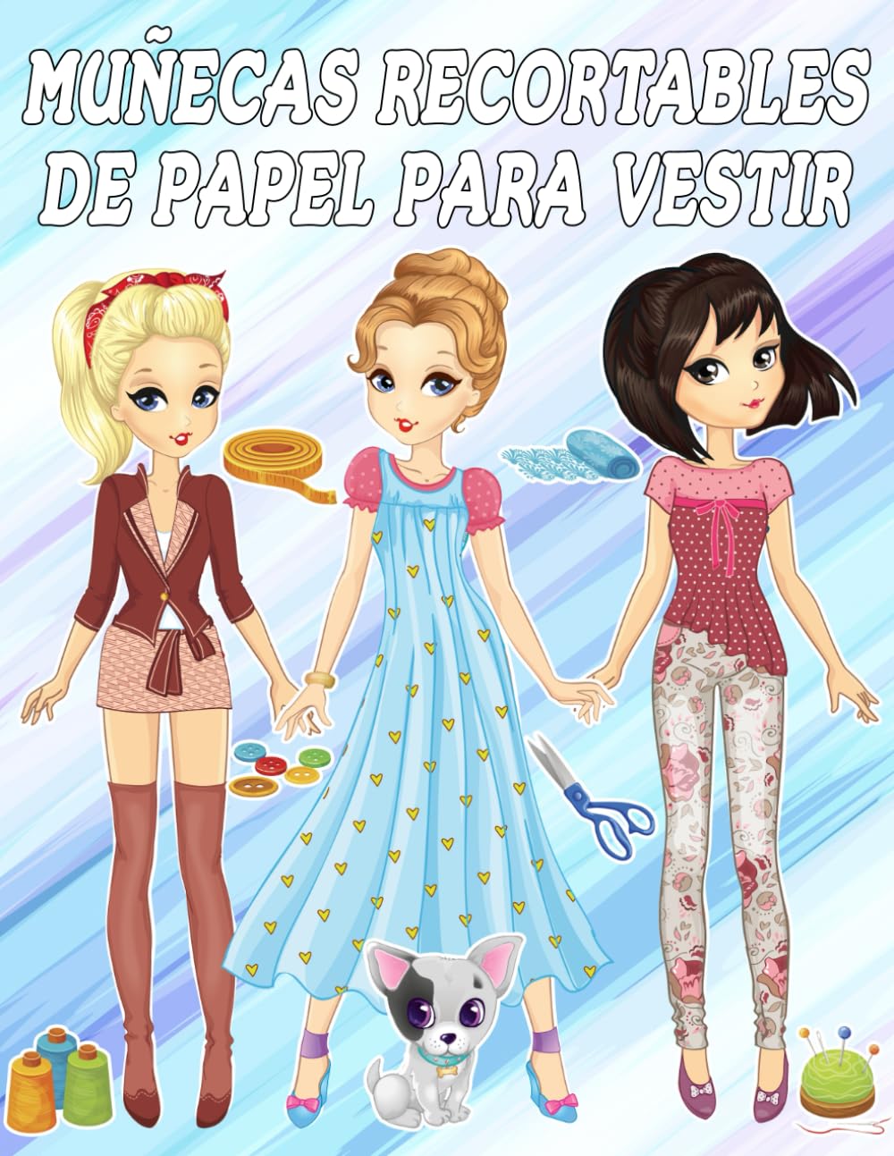 Libro: Muñecas Recortables de Papel con Vestidos: Juega a la Moda con 20 Modelos a color Modernas con mucha ropa y calzado | Estimula la creatividad de niños ... y complementos de moda (Moda y creatividad)