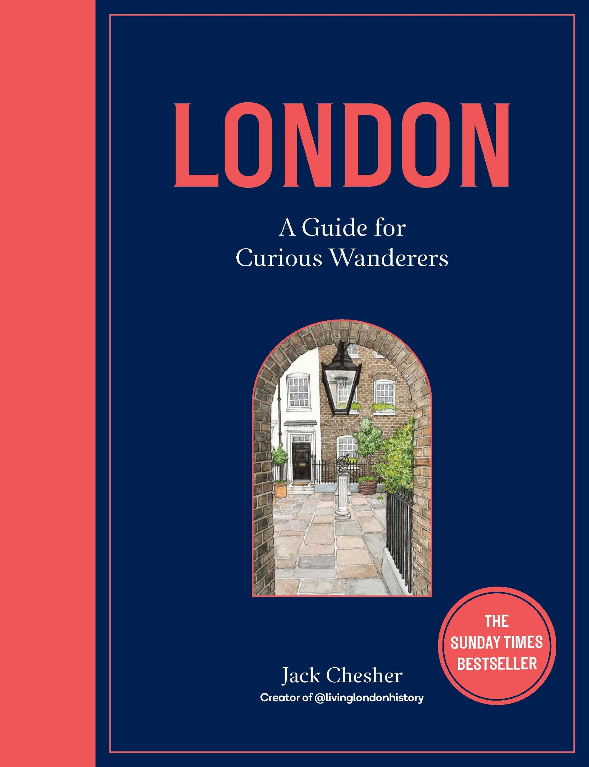 Libro: London: A Guide for Curious Wanderers: THE SUNDAY TIMES BESTSELLER (Inglés)